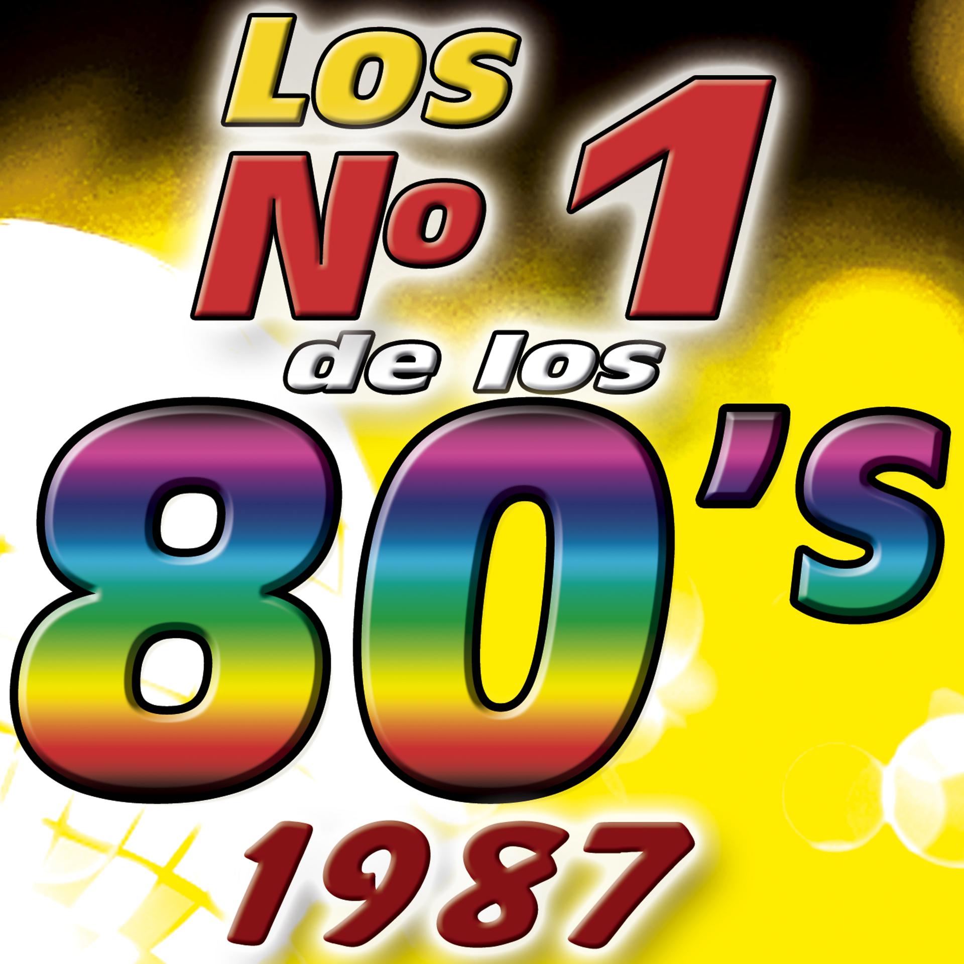 Постер альбома Los Numero 1 De Los 80's - 1987