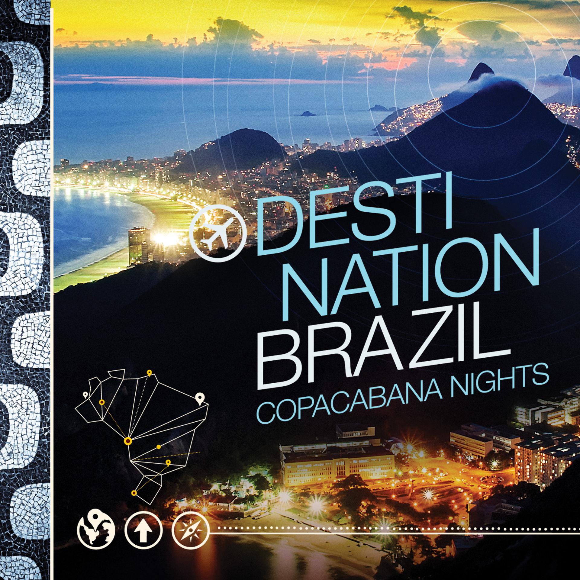 Постер альбома Destination Brazil - Copacabana Nights