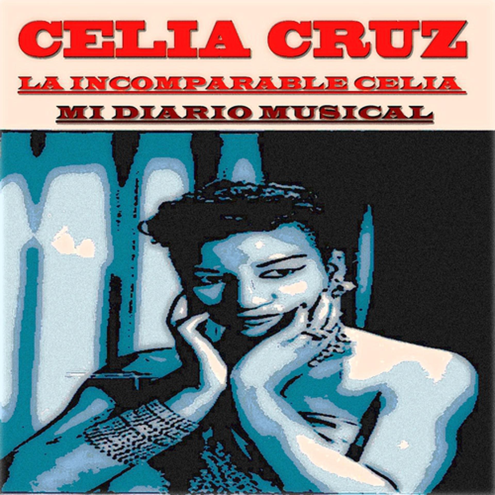 Постер альбома La Incomparable Celia: Mi Diario Musical (2 Classic Original Albums - Remastered)