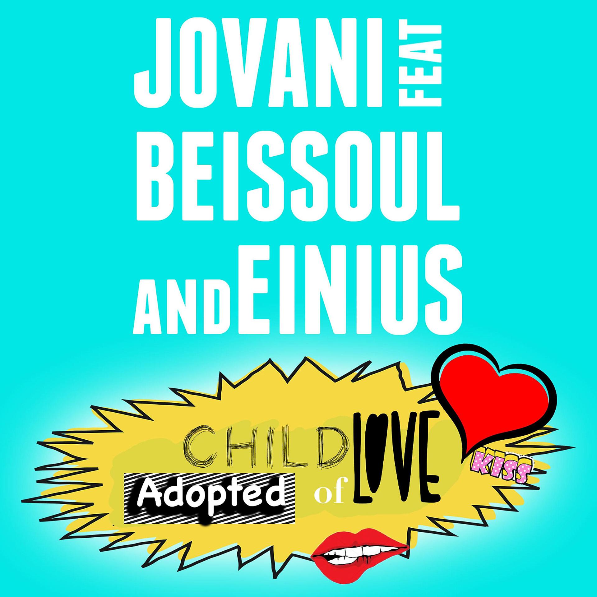Постер альбома Adopted Child of Love (feat. Beissoul & Einius)
