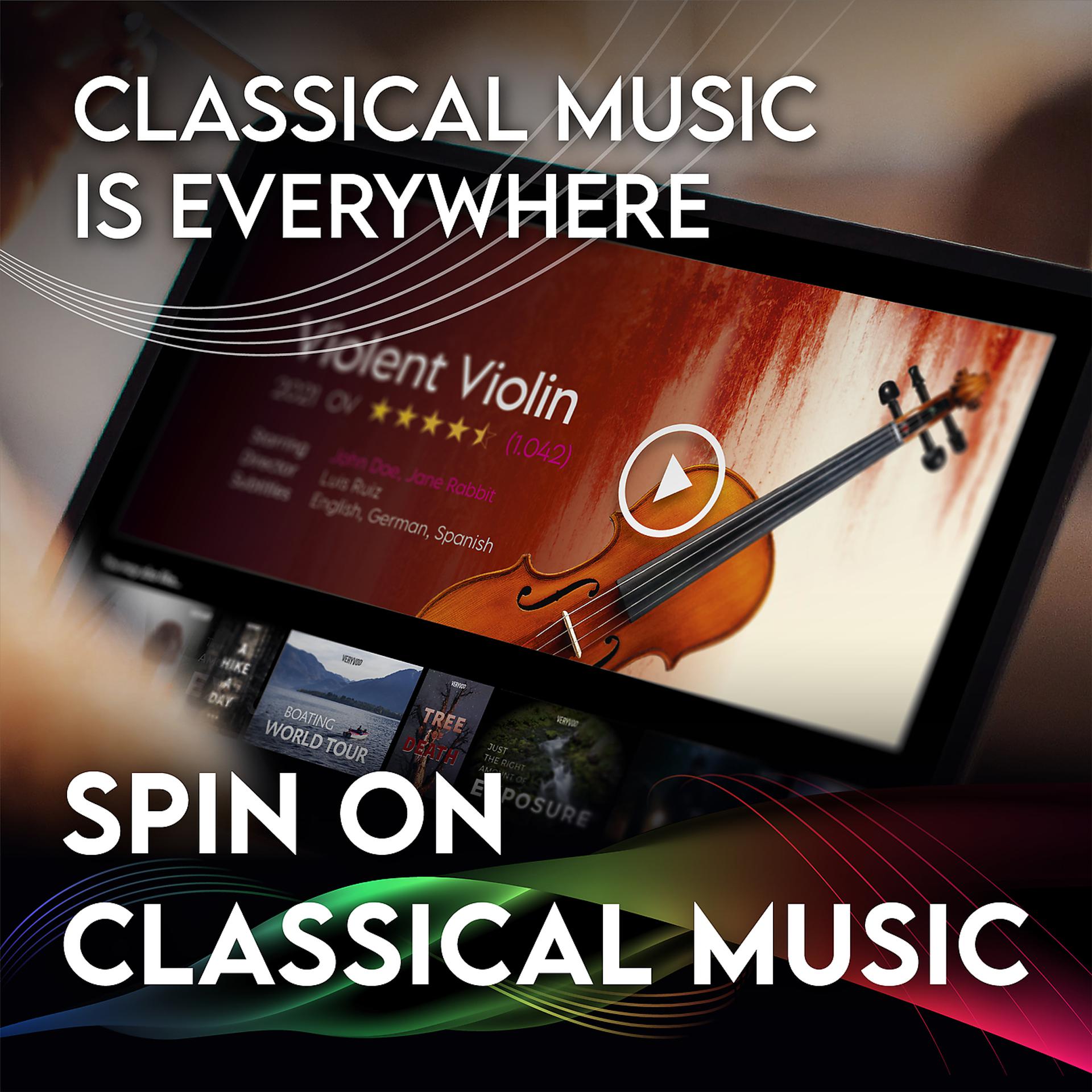 Постер альбома Spin On Classical Music 1 - Classical Music Is Everywhere