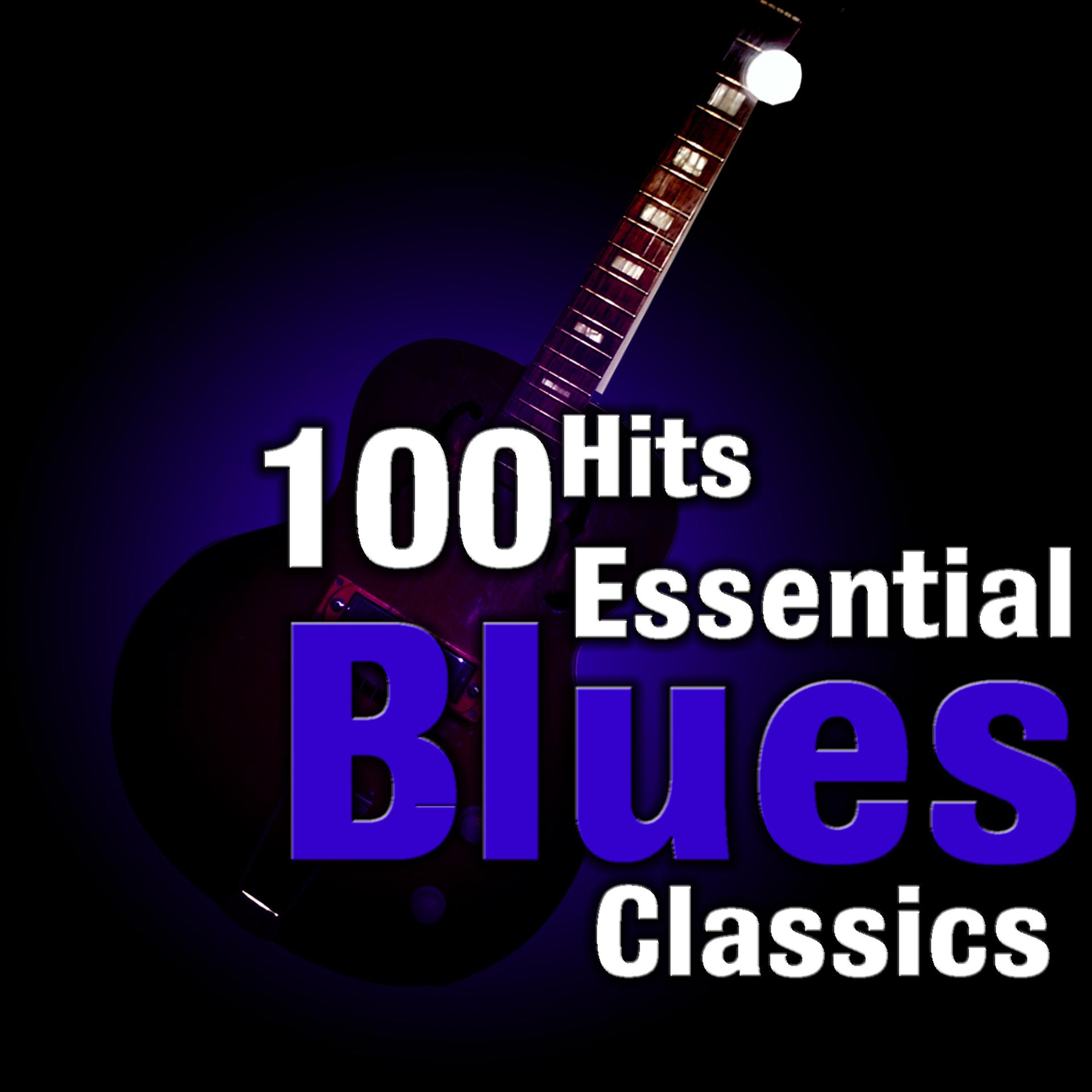 Постер альбома 100 Hits: Essential Blues Classics