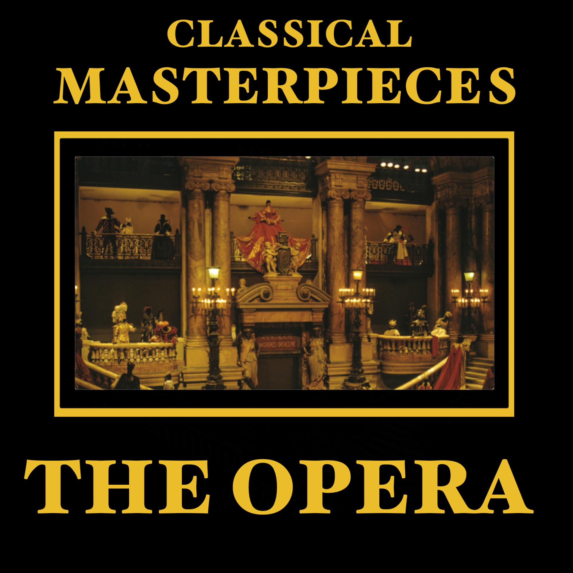 Постер альбома Classical Masterpieces – The Opera