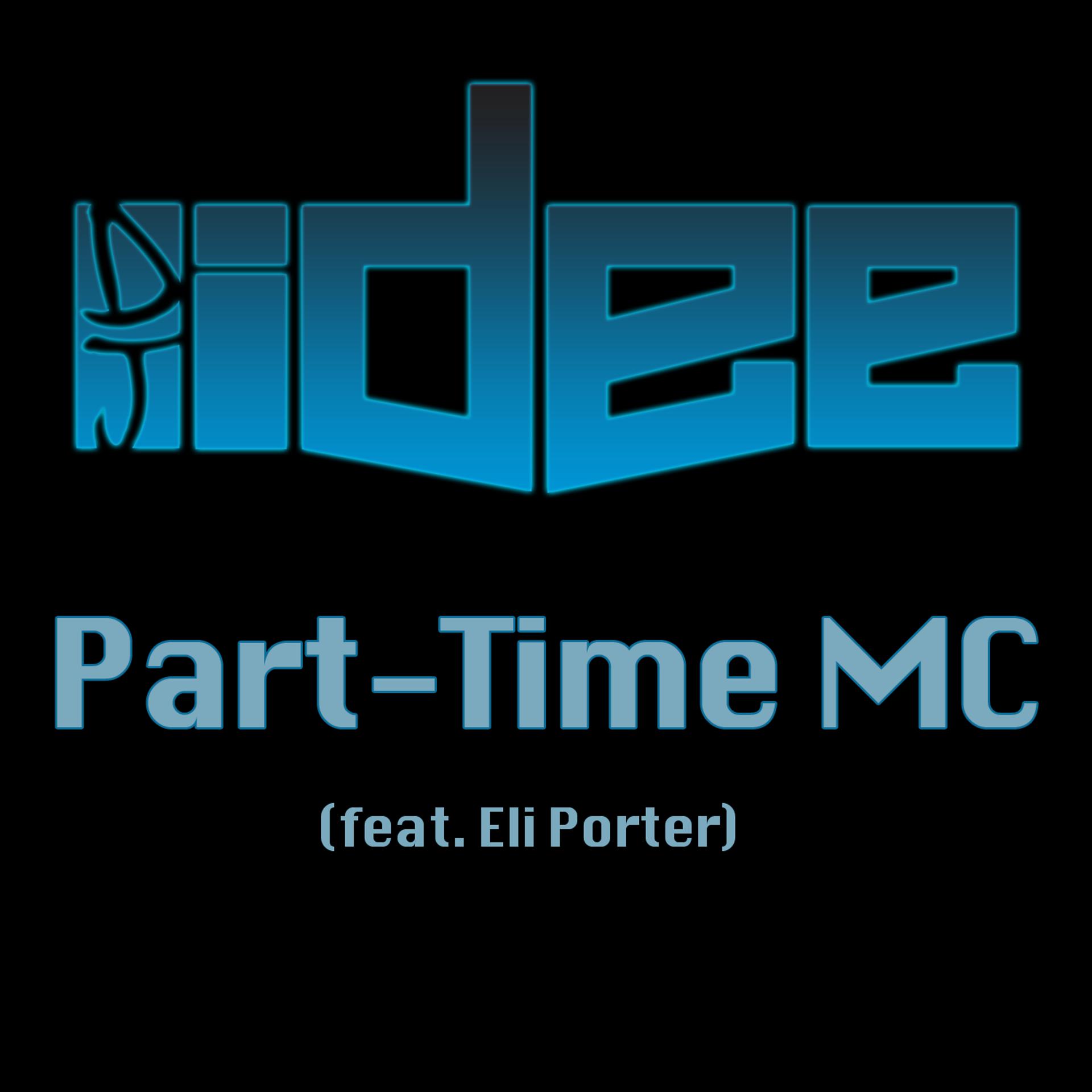 Постер альбома Part-Time MC (feat. Eli Porter)