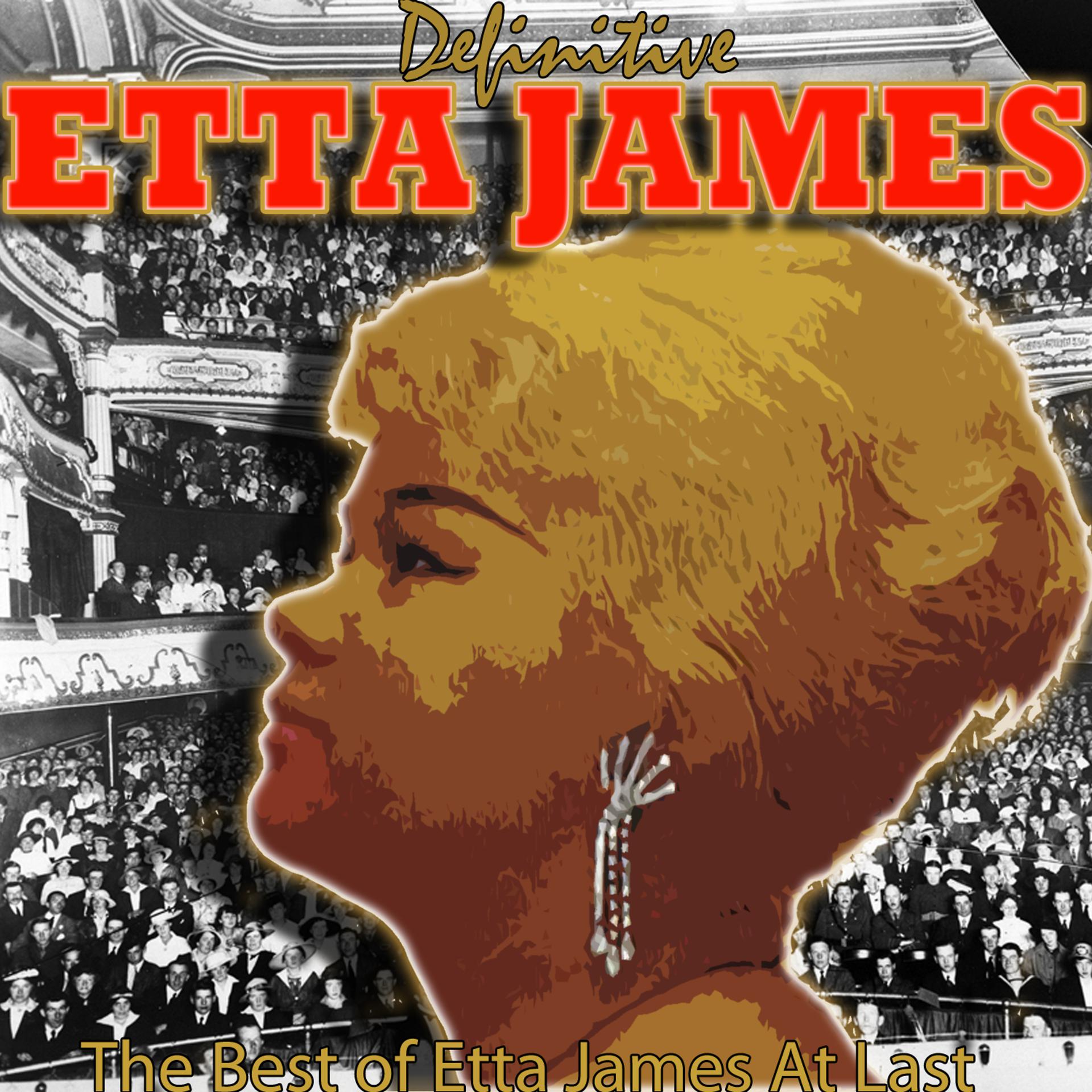 Постер альбома Definitive Etta James: The Best of Etta James at Last