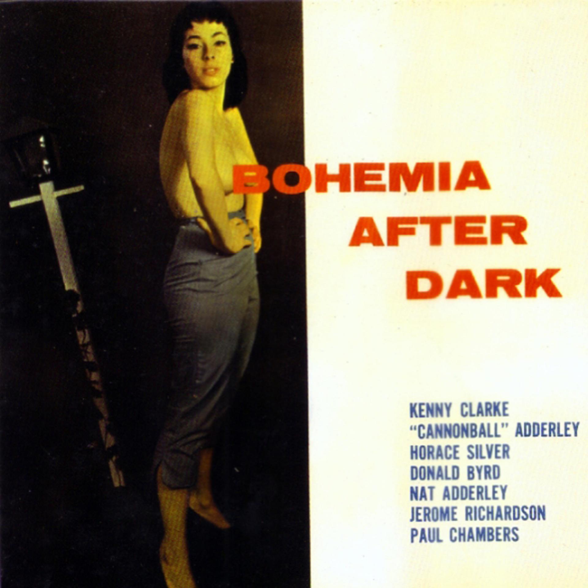 Постер альбома Bohemia After Dark (feat. Nat Adderley, Cannonball Adderley, Donald Byrd & Horace Silver) [Bonus Track Version]