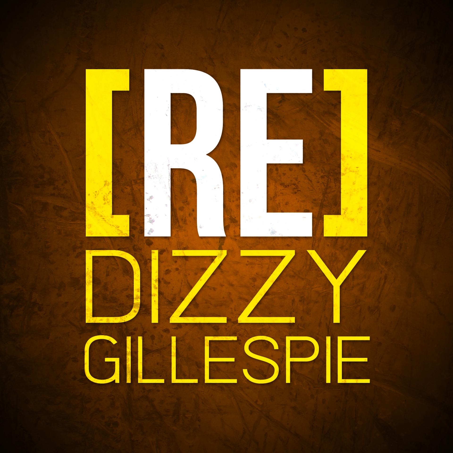 Постер альбома [RE]découvrez Dizzy Gillespie