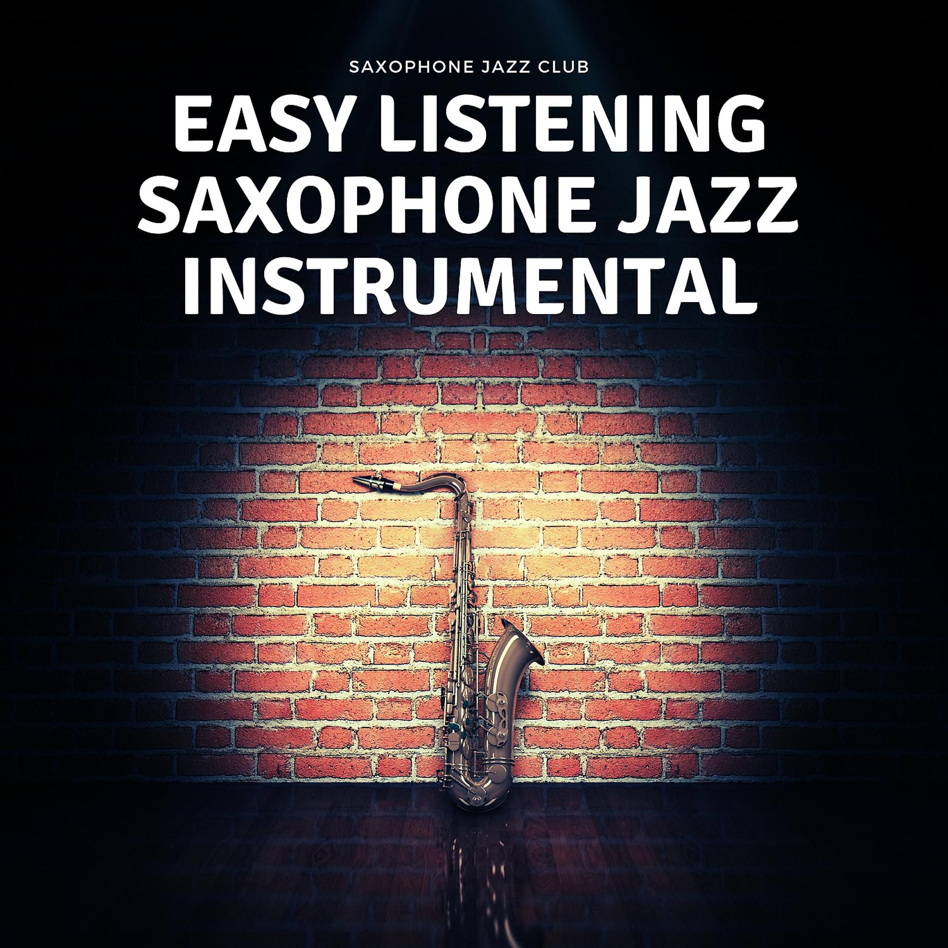 Постер альбома Easy Listening Saxophone Jazz Instrumental