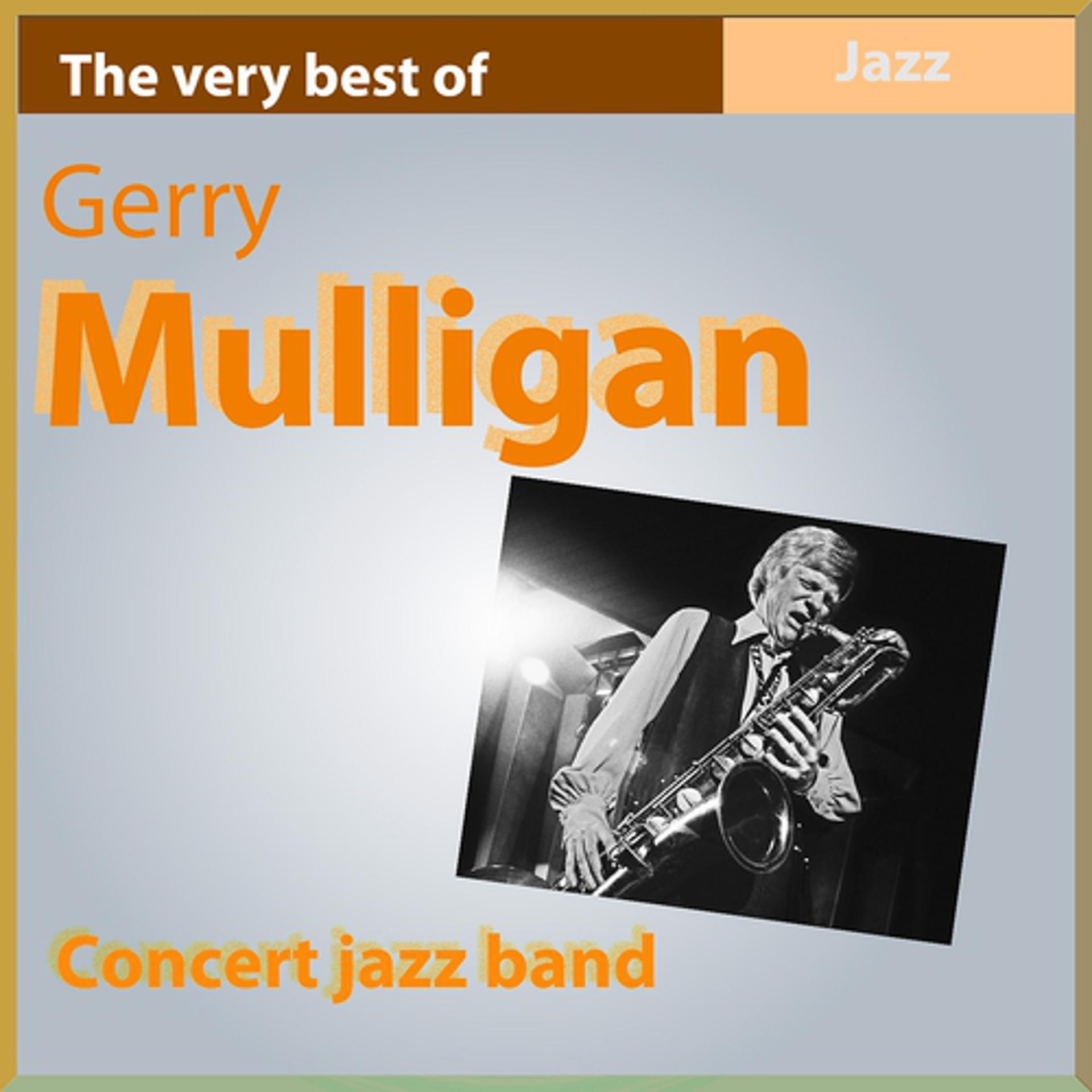 Постер альбома The Very Best of Gerry Mulligan: Concert Jazz Band