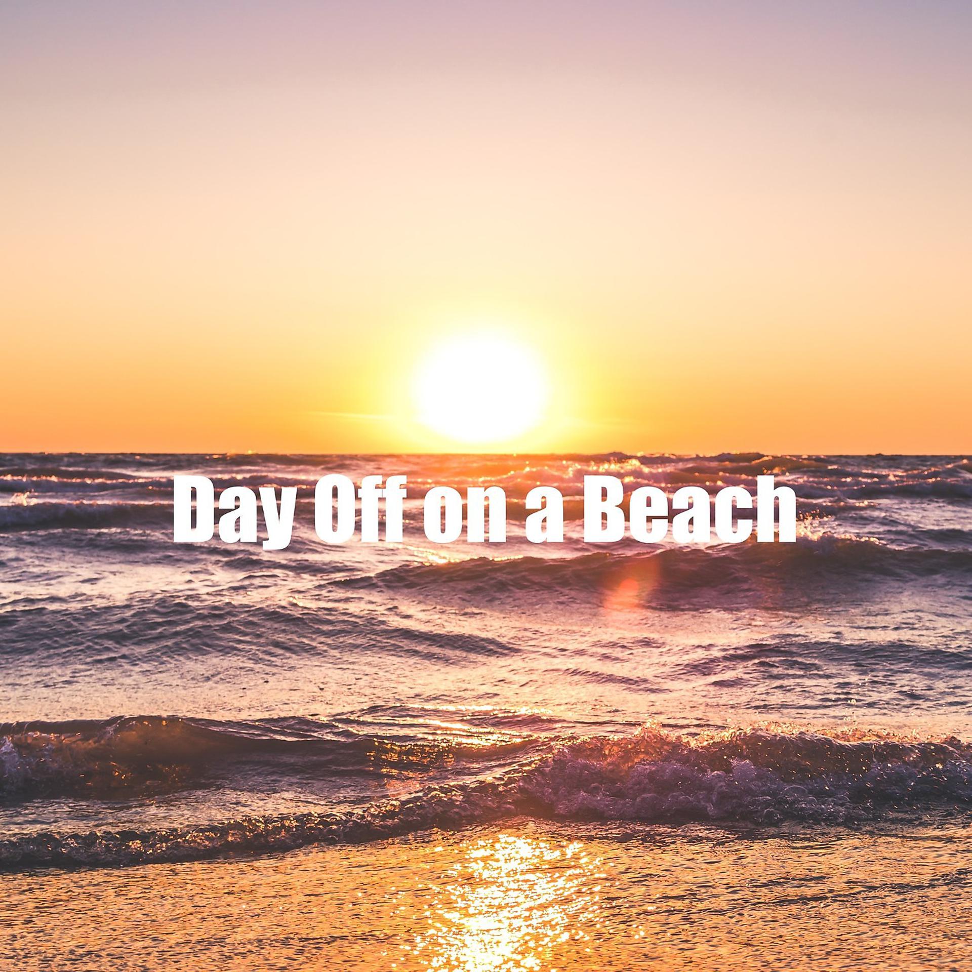 Постер альбома Day Off on a Beach