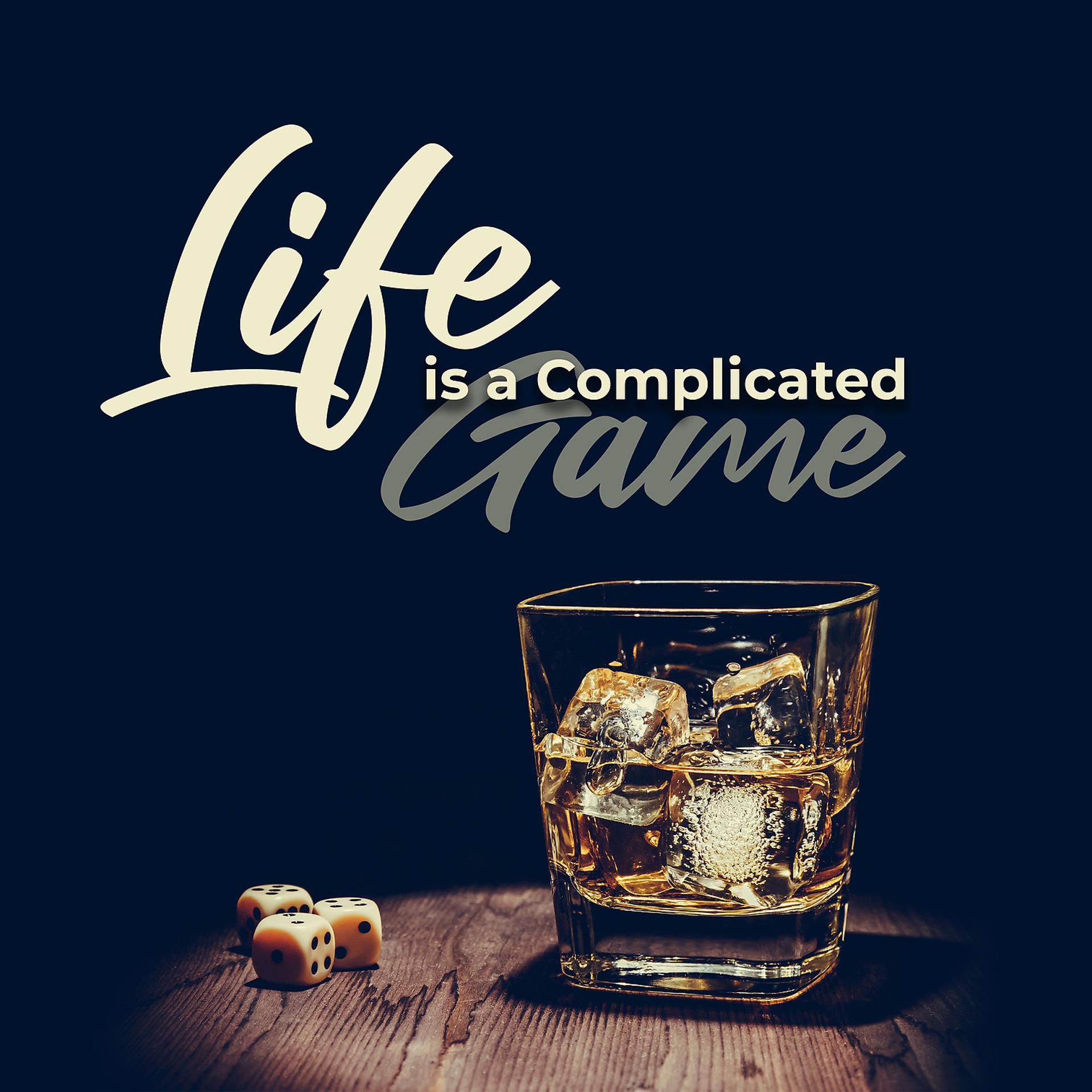 Постер альбома Life Is a Complicated Game