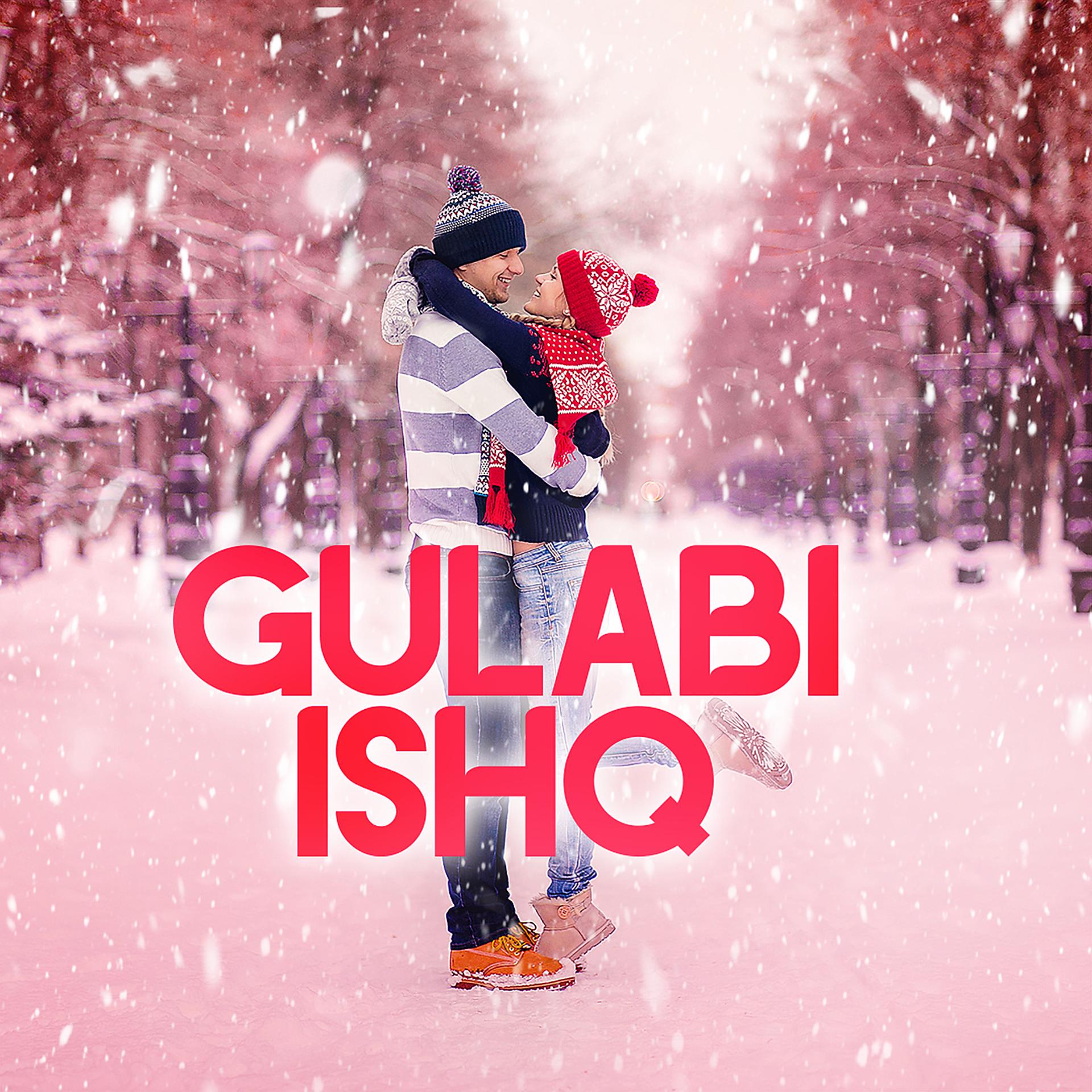 Постер альбома Gulabi Ishq
