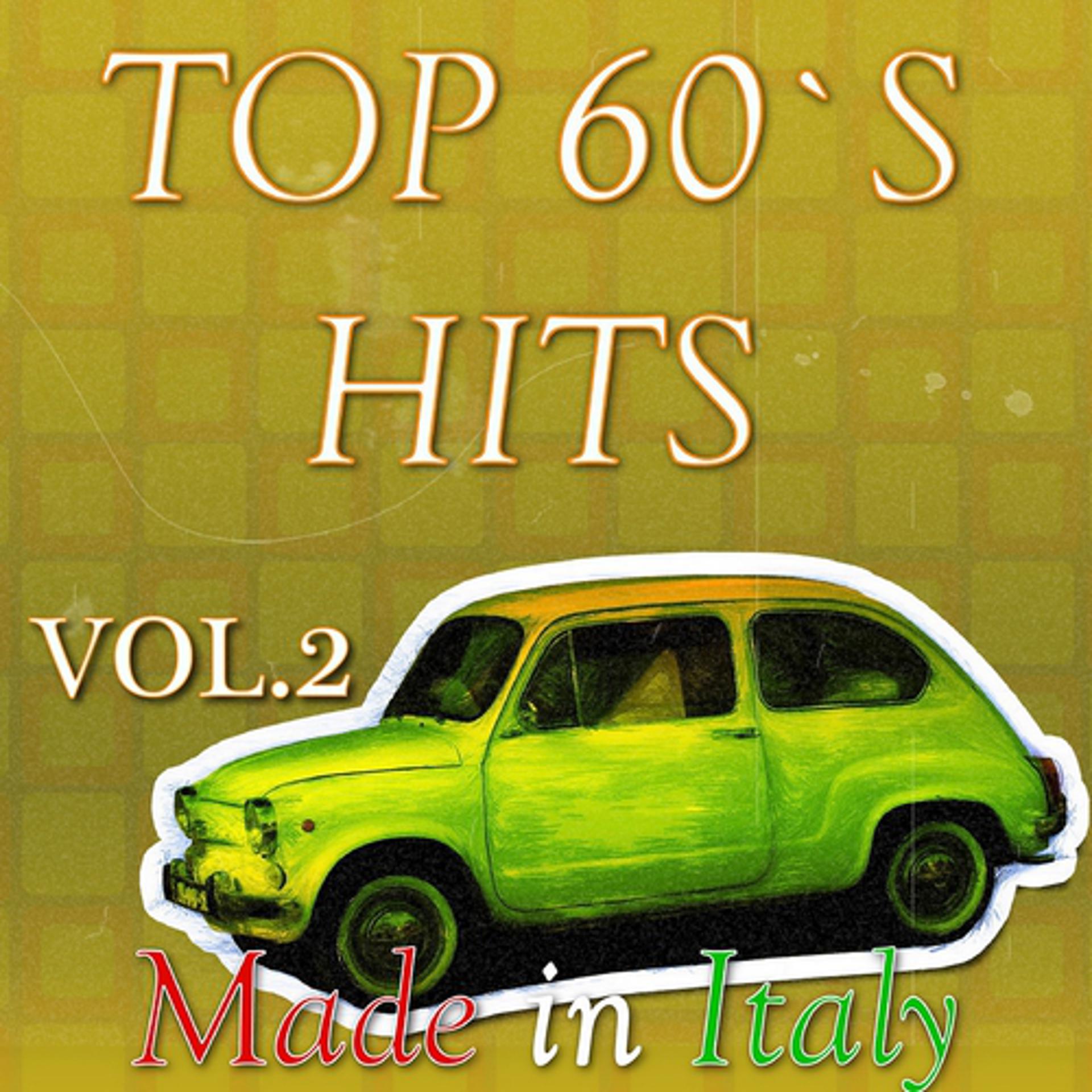 Постер альбома Top '60 Hits Made in Italy, Vol. 2