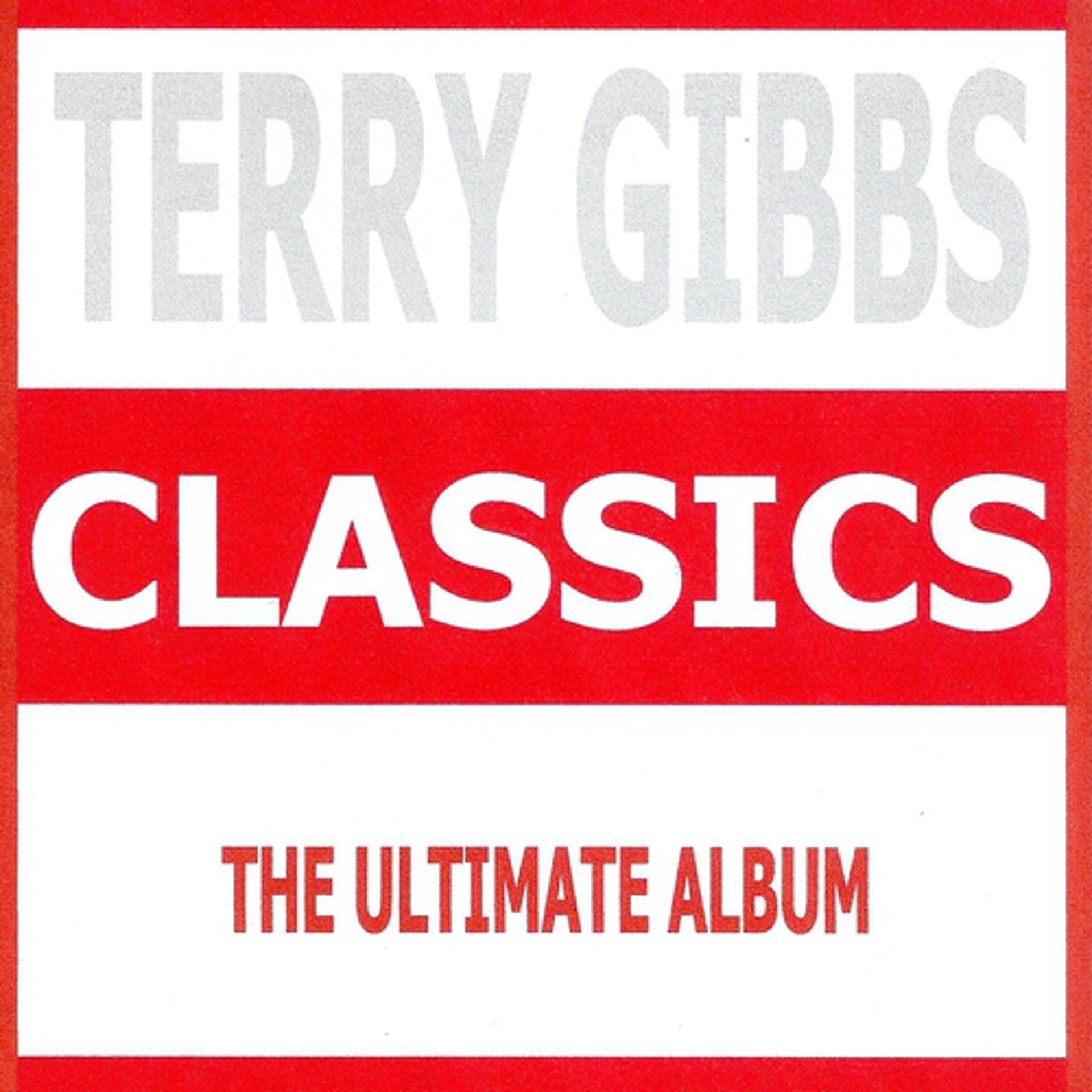 Постер альбома Classics - Terry Gibbs