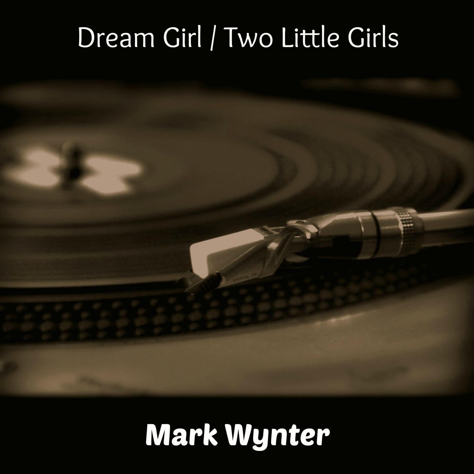 Постер альбома Dream Girl / Two Little Girls
