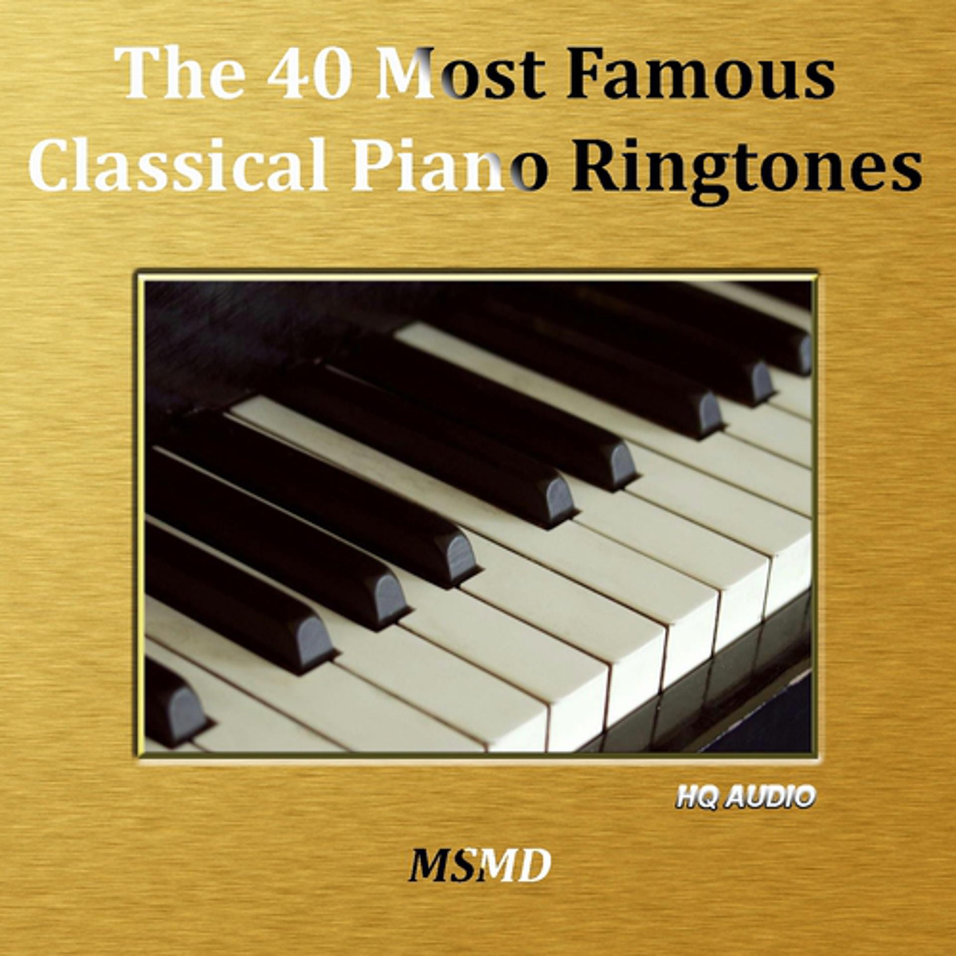Постер альбома The 40 Most Famous Classical Piano Ringtones (High Quality)