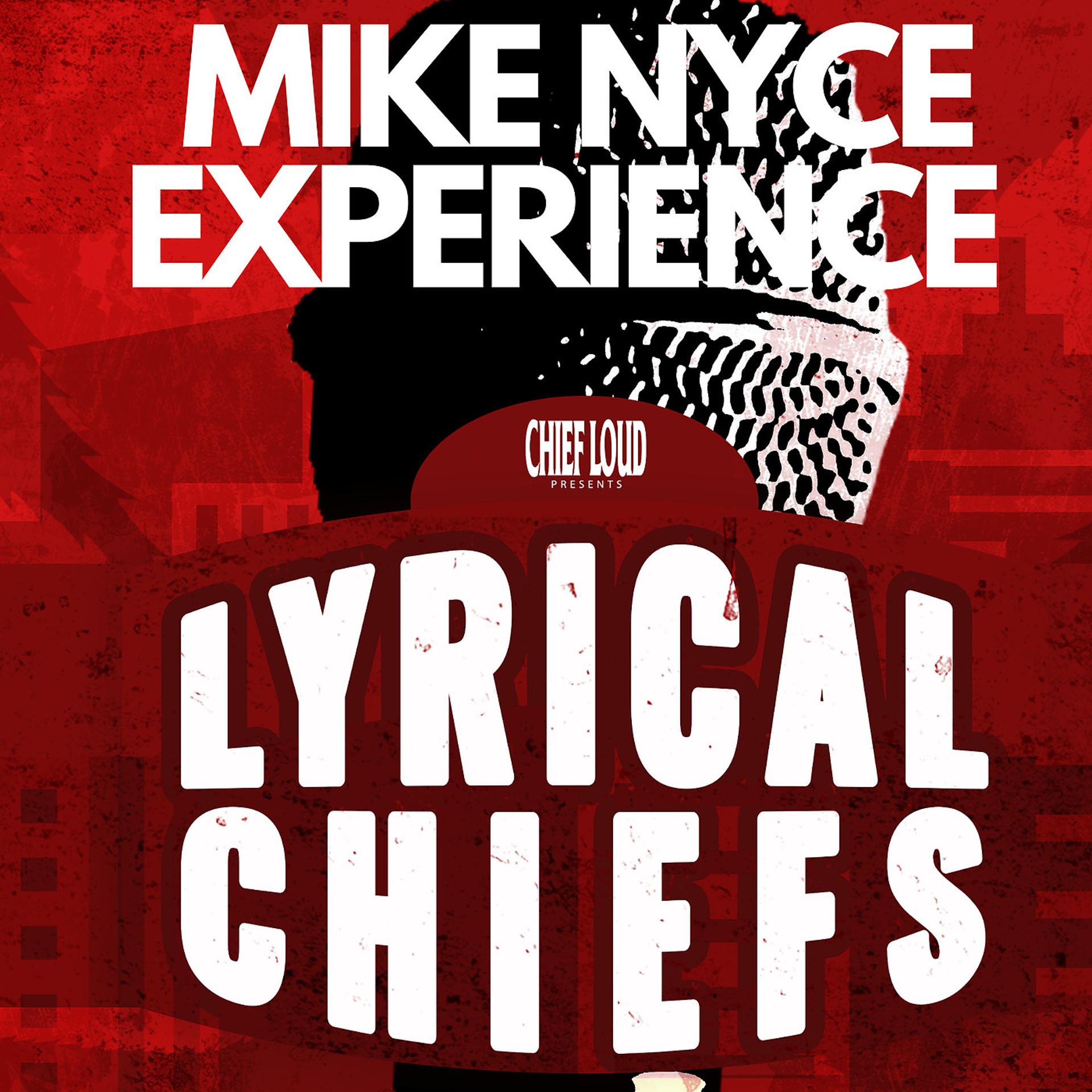 Постер альбома Mike Nyce Experience Lyrical Chiefs