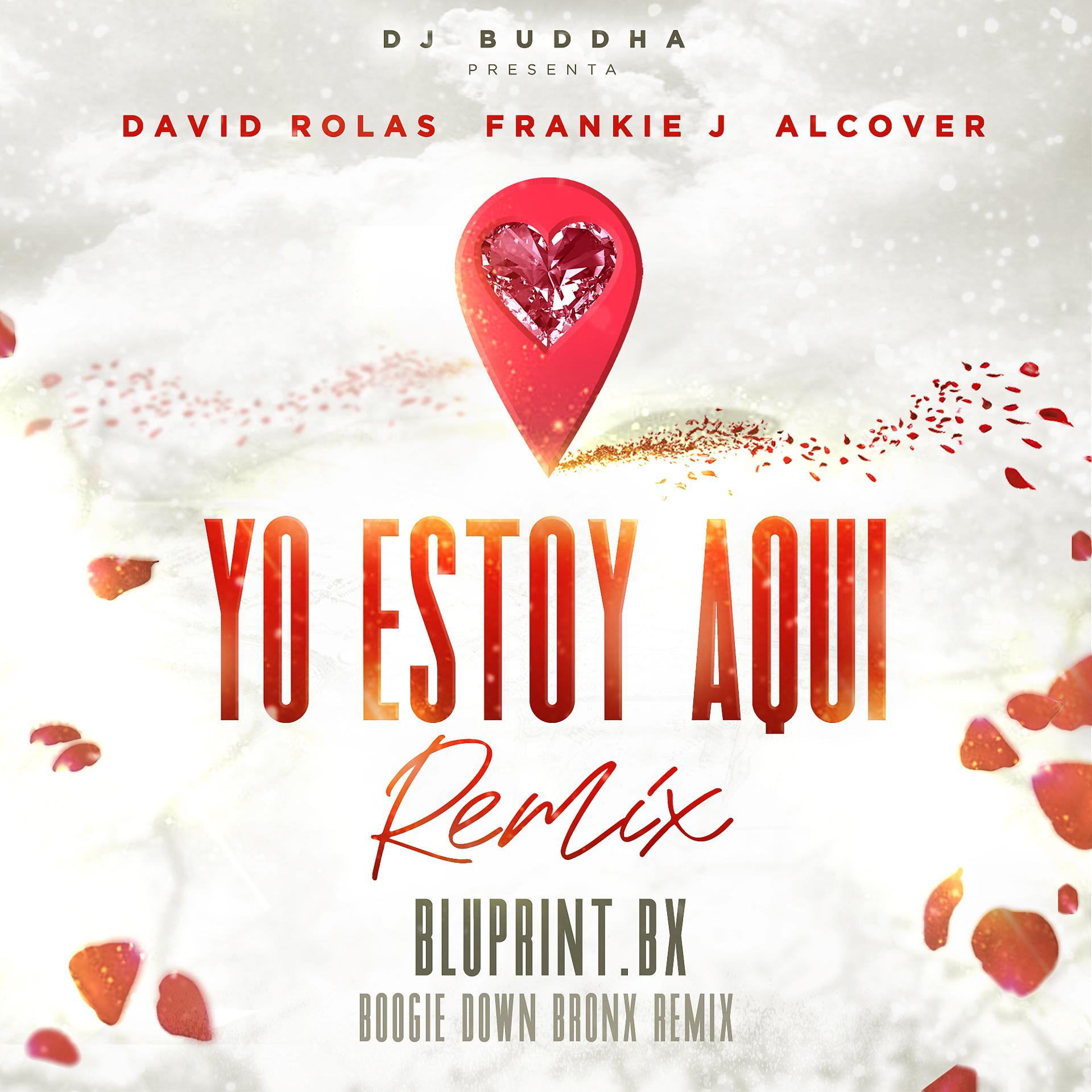 Постер альбома Yo Estoy Aqui (feat. Alcover & Dj Buddha) [Boogie Down Bronx Remix]