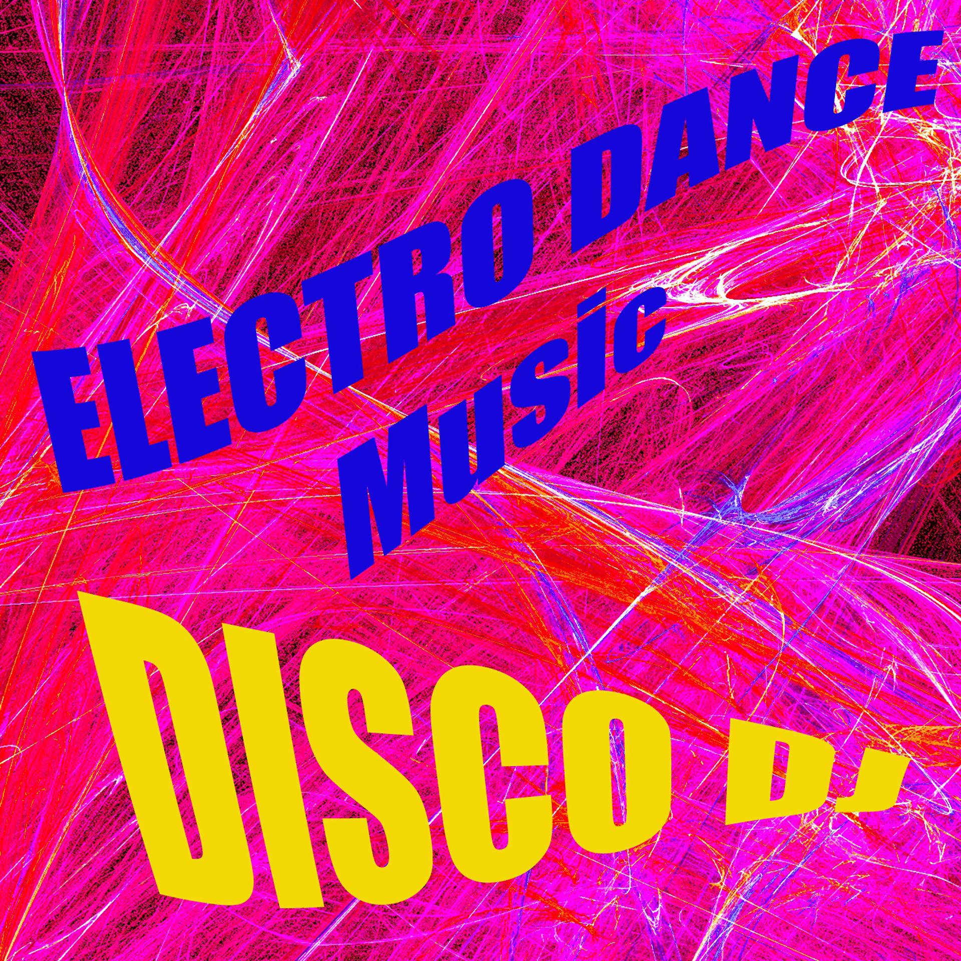 Постер альбома Electro Dance Music