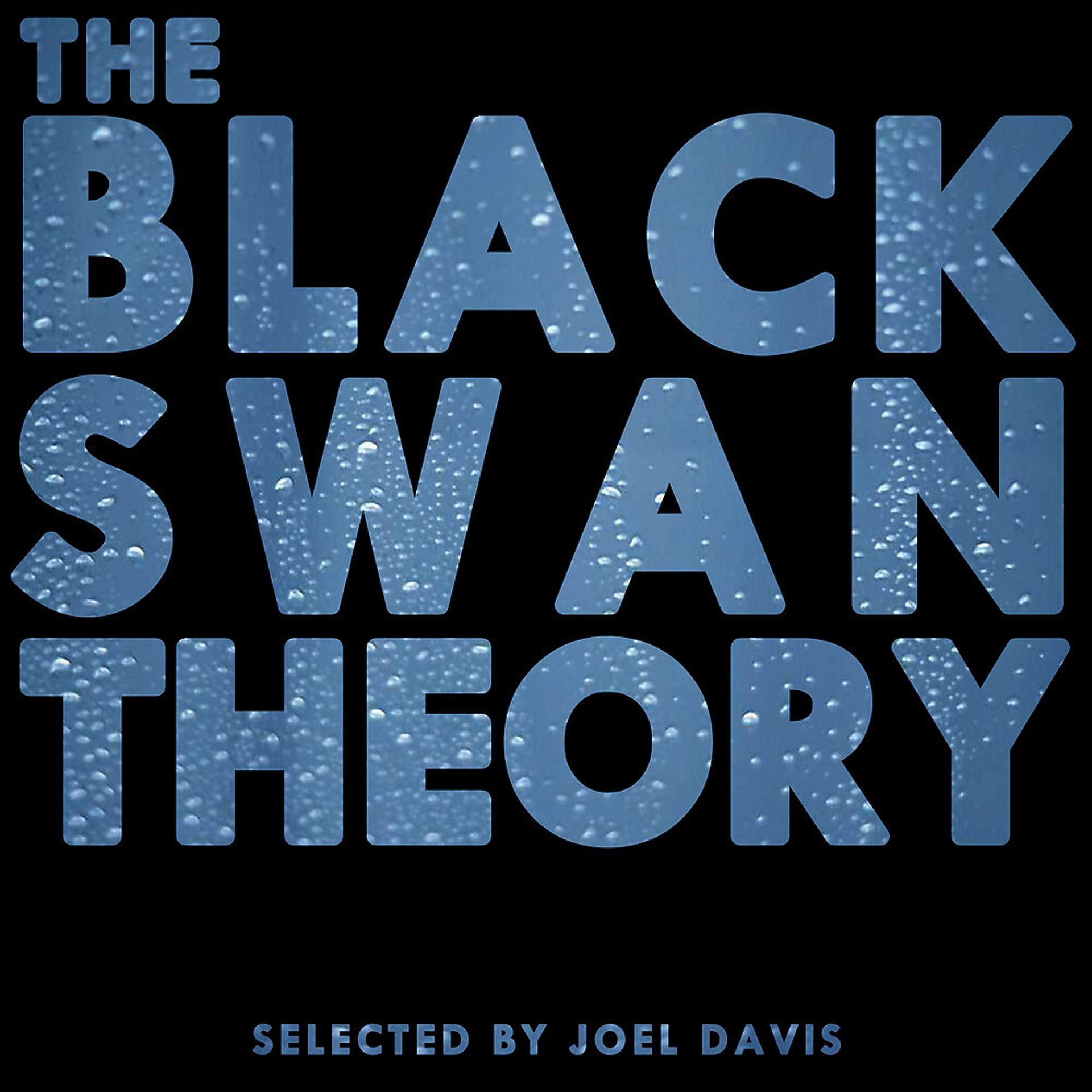 Постер альбома The Black Swan Theory (Selected by Joel Davis)
