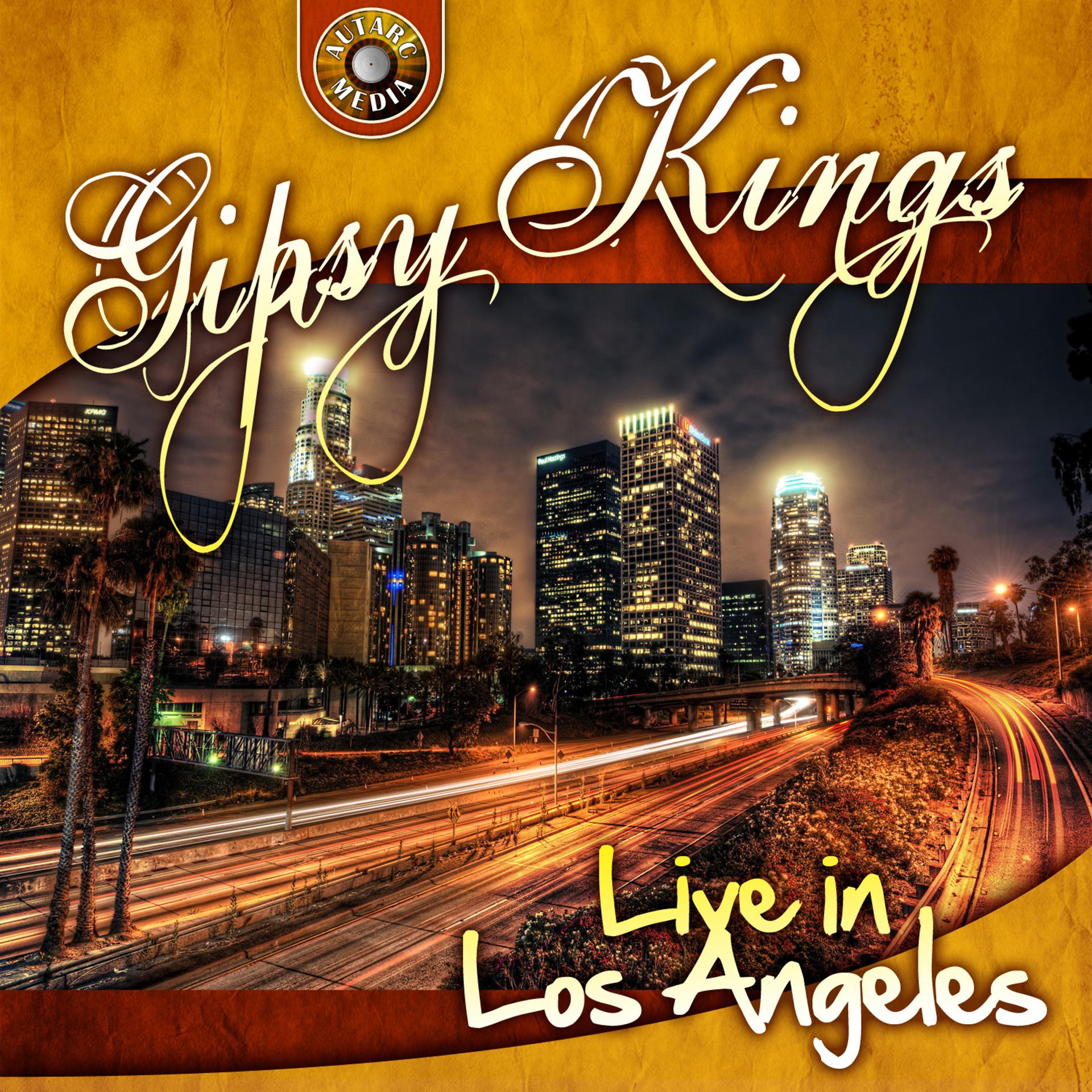 Постер альбома Gipsy Kings Live in Los Angeles