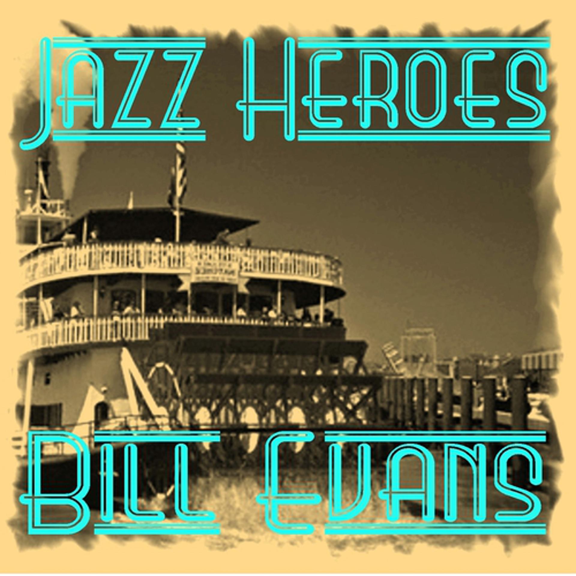 Постер альбома Jazz Heroes - Bill Evans
