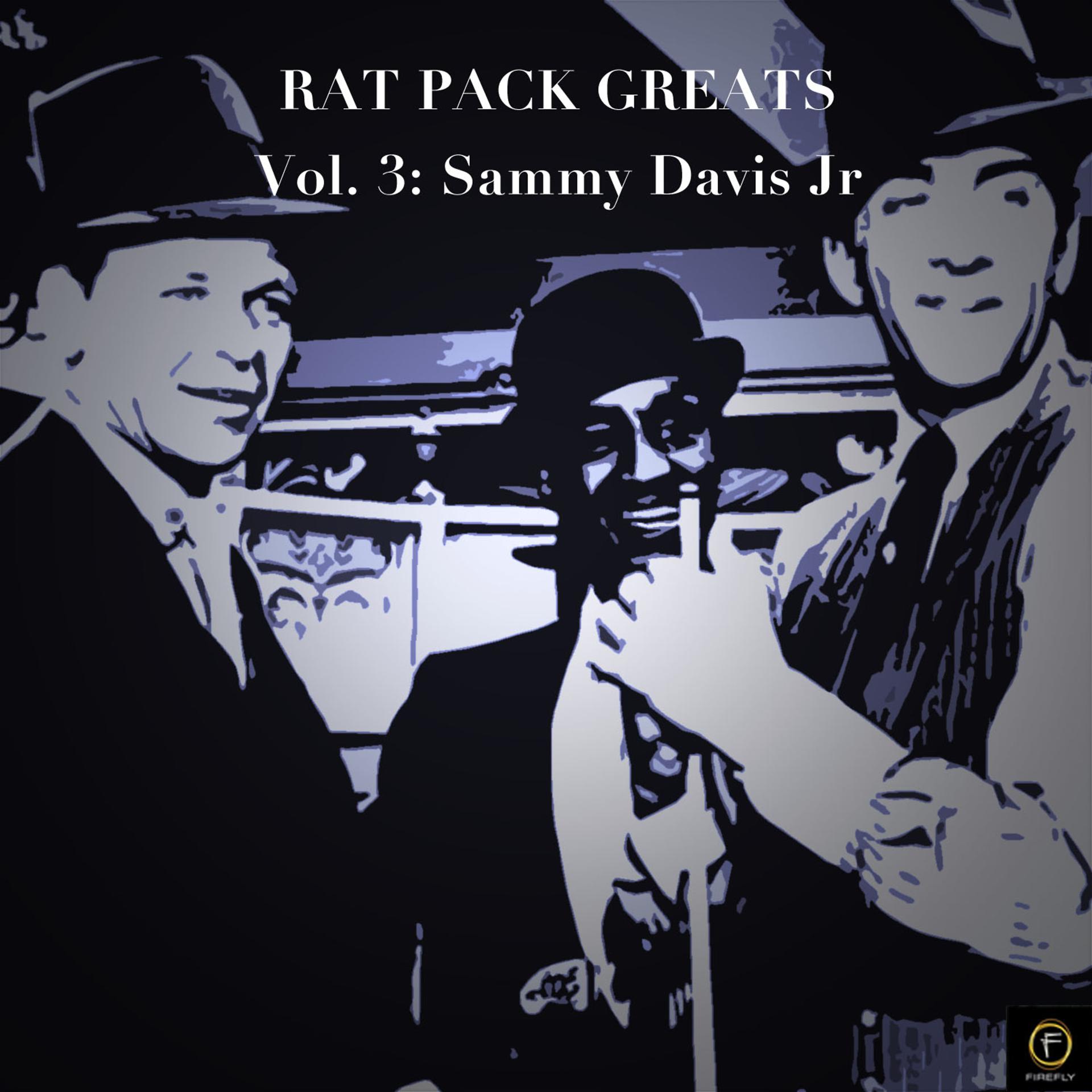 Постер альбома Rat Pack Greats Vol. 3: Sammy Davis Jr