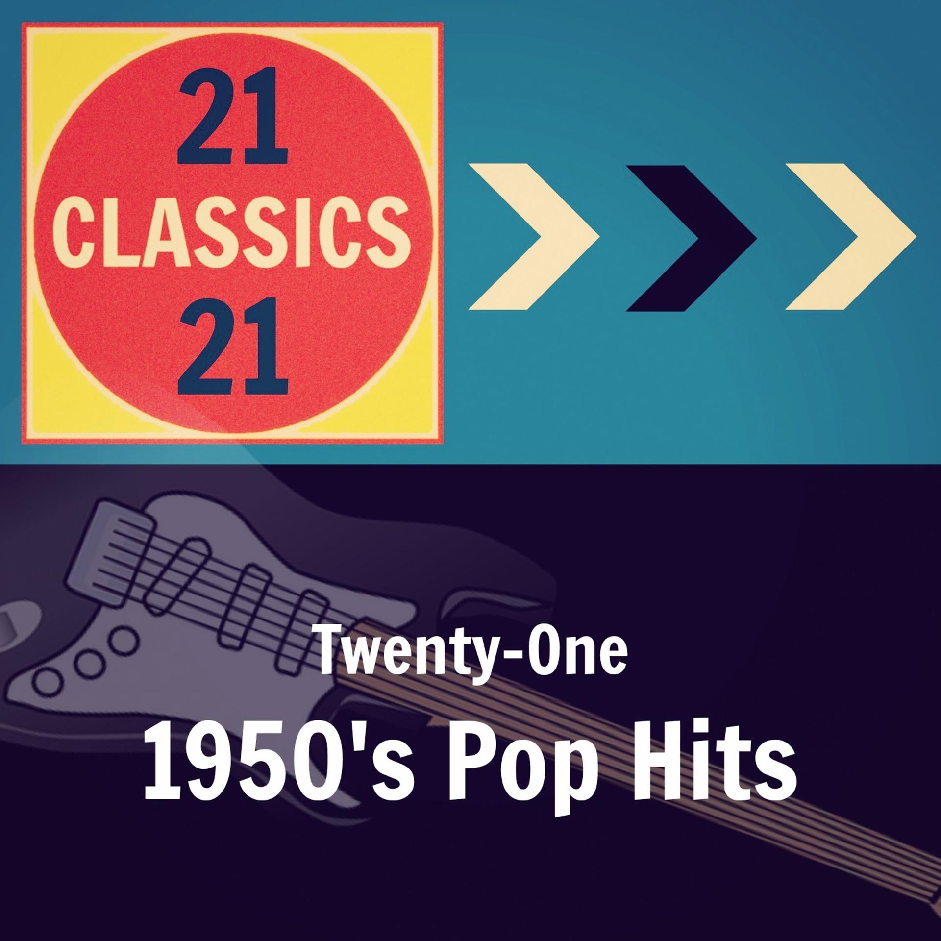 Постер альбома Twenty-One 1950's Pop Hits