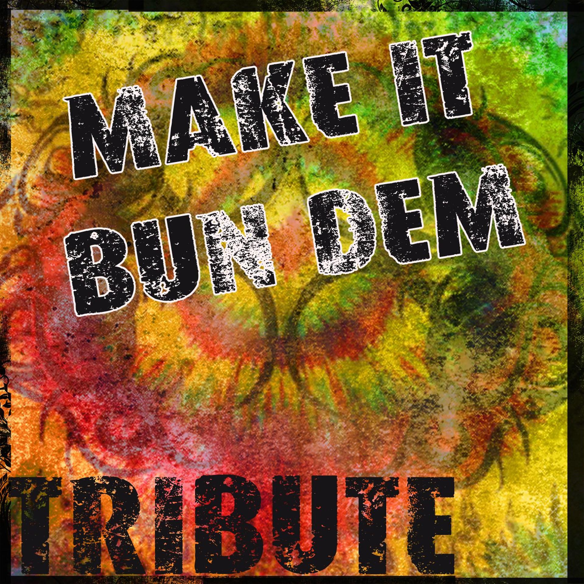 Постер альбома Make It Bun Dem (Skrillex & Damian "Jr. Gong" Marley Tribute)