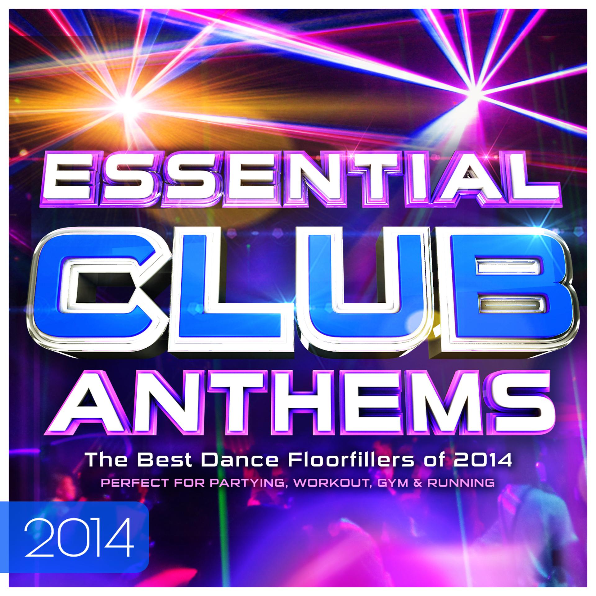 Постер альбома Essential Club Anthems 2014 - The Best Dancefloor Fillers for 2014 (Deluxe Digital Dance Edition)