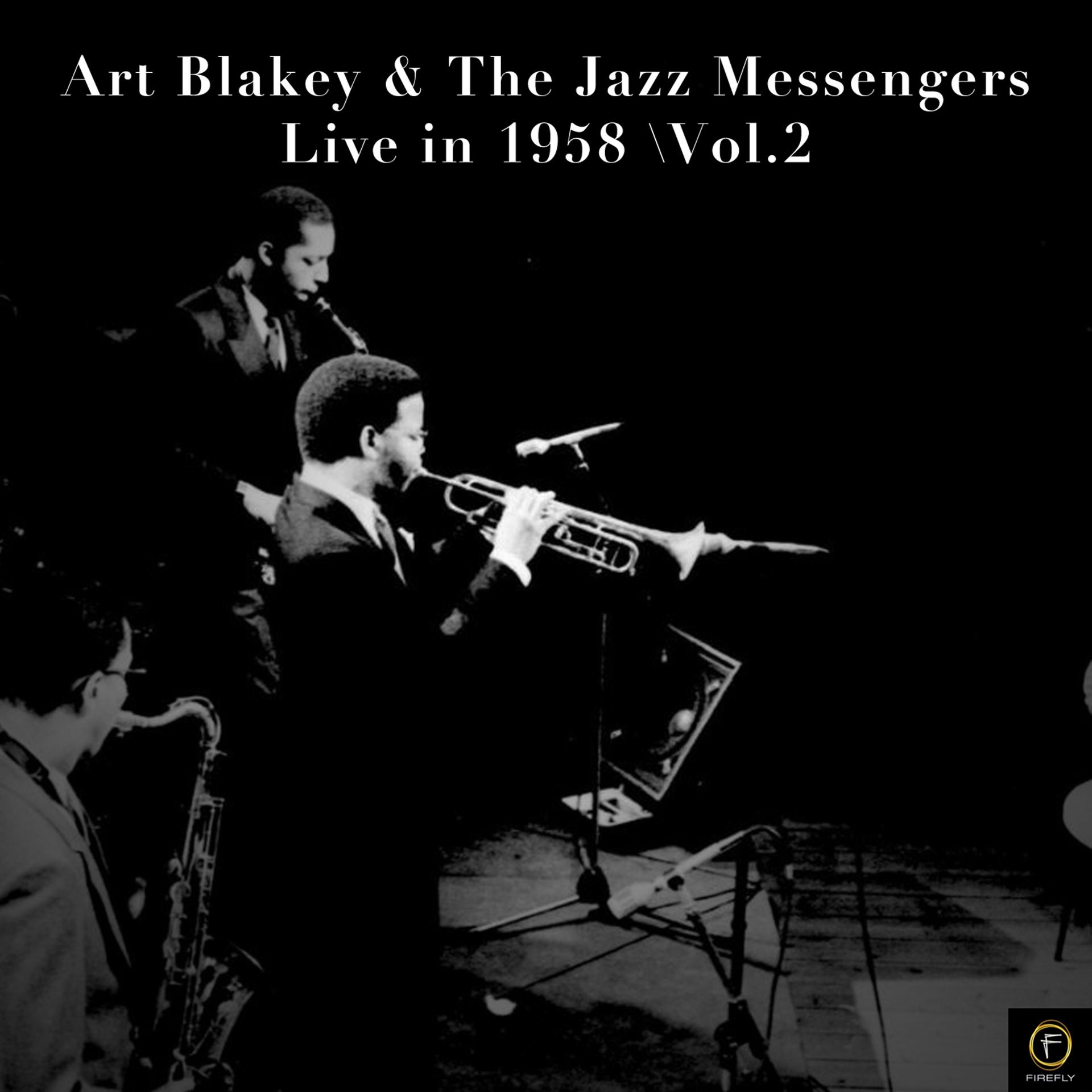 Постер альбома Art Blakey & The Jazz Messengers, Live in 1958 Vol. 2