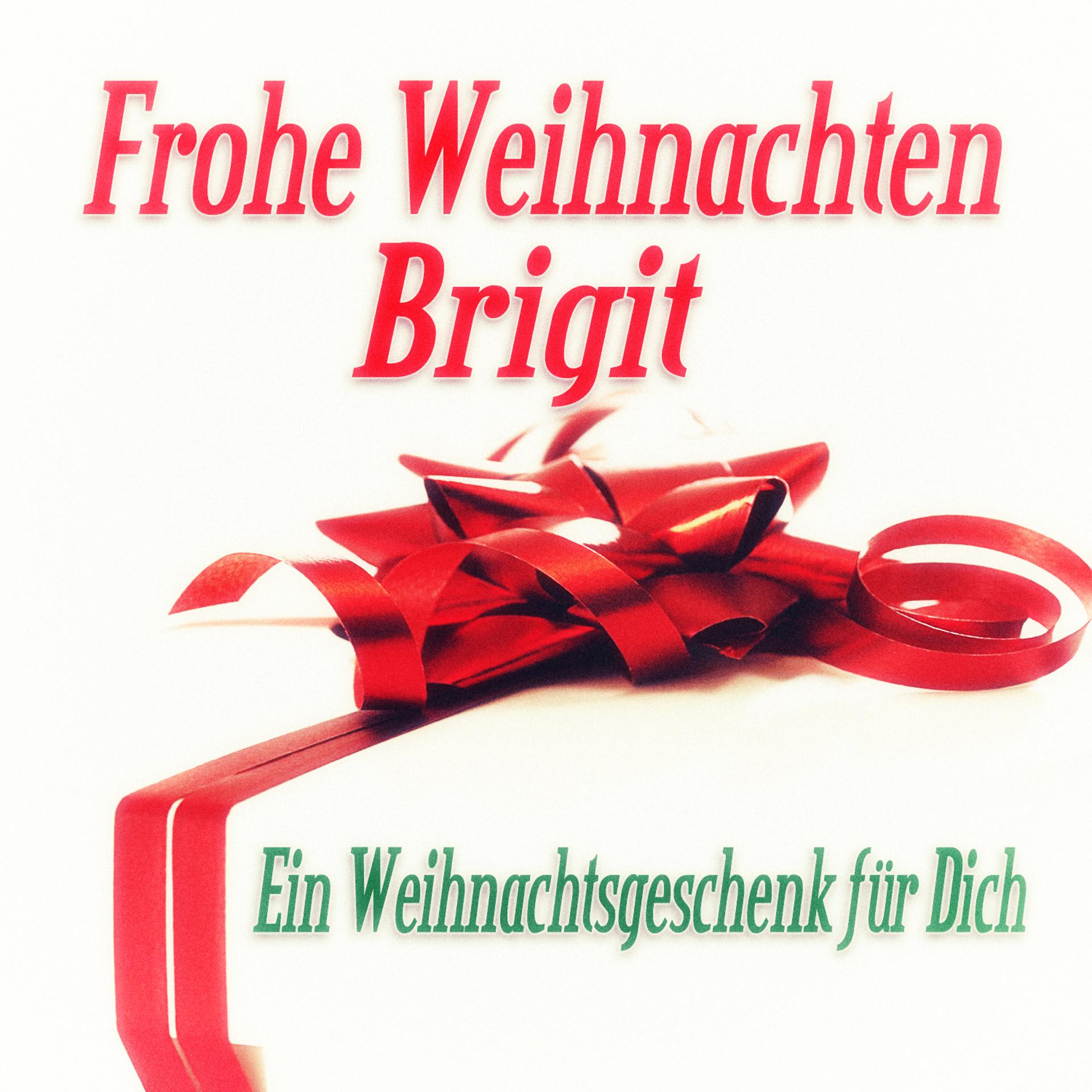 Постер альбома Frohe Weihnachten Brigit - Ein Weihnachtsgeschenk für Dich