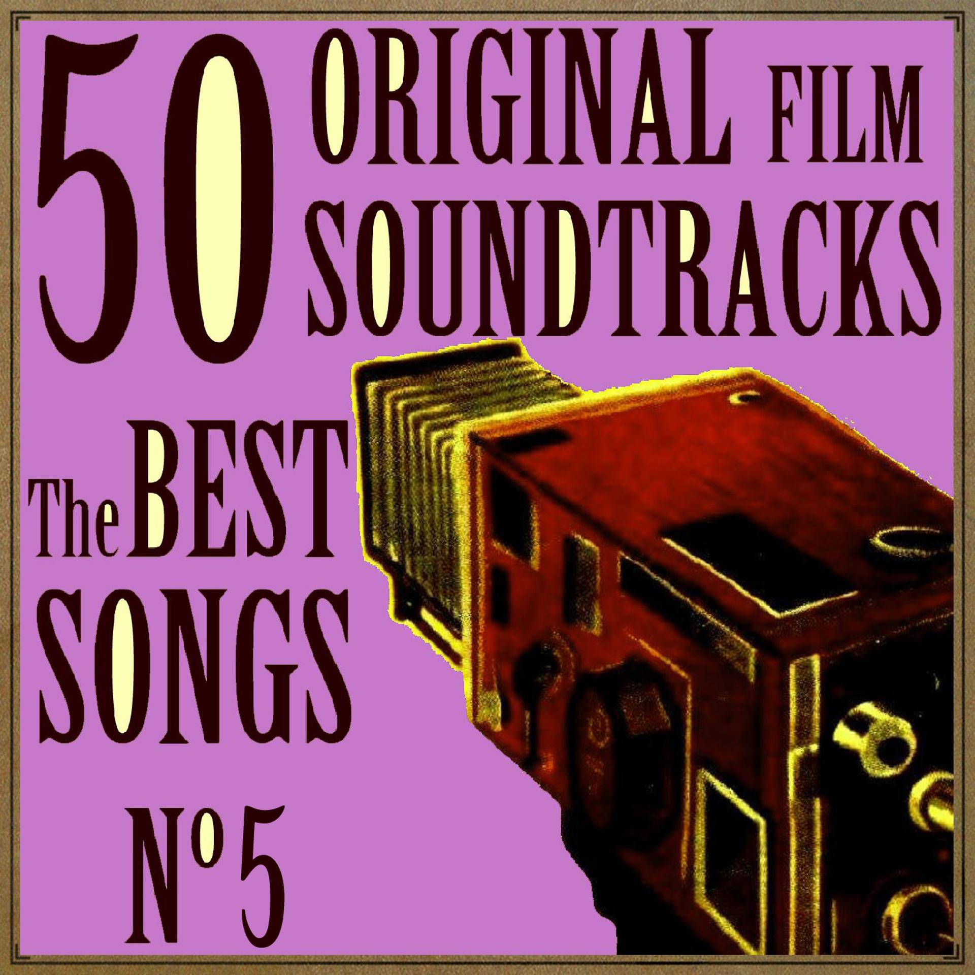 Постер альбома 50 Original Film Soundtracks: The Best Songs. No. 5