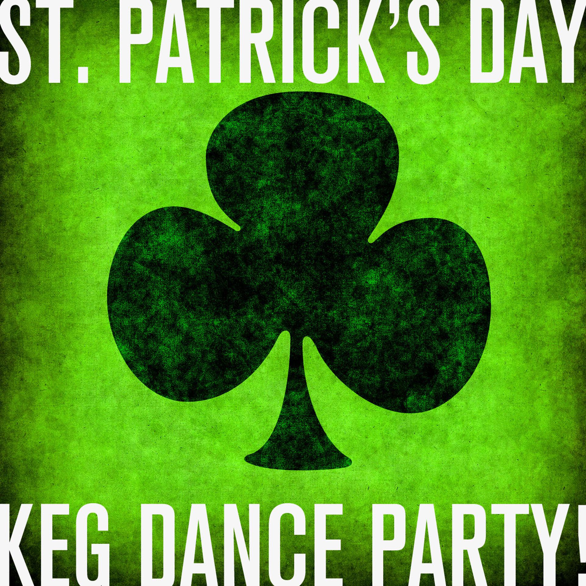 Постер альбома St. Patrick's Day Keg Dance Party!