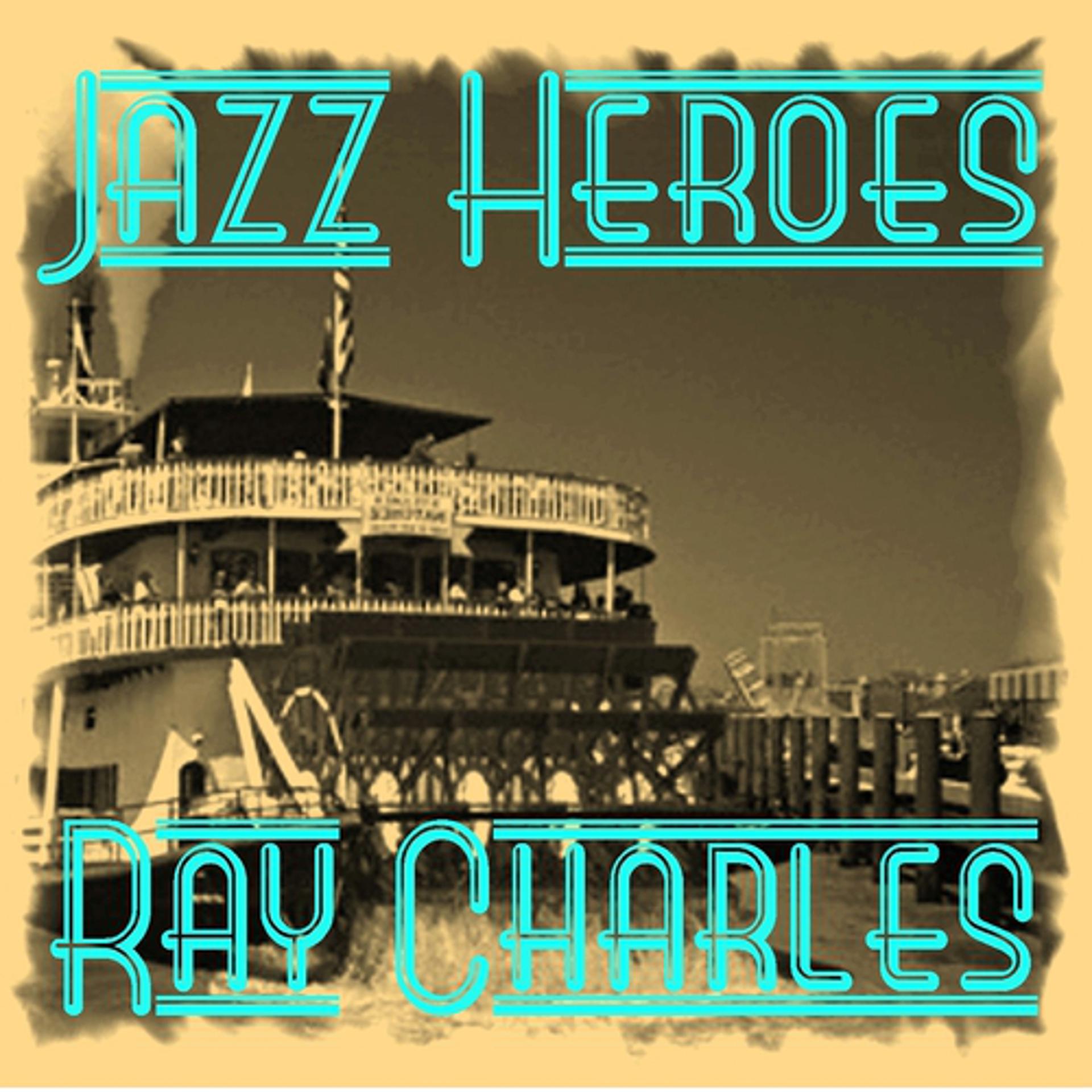 Постер альбома Jazz Heroes - Ray Charles