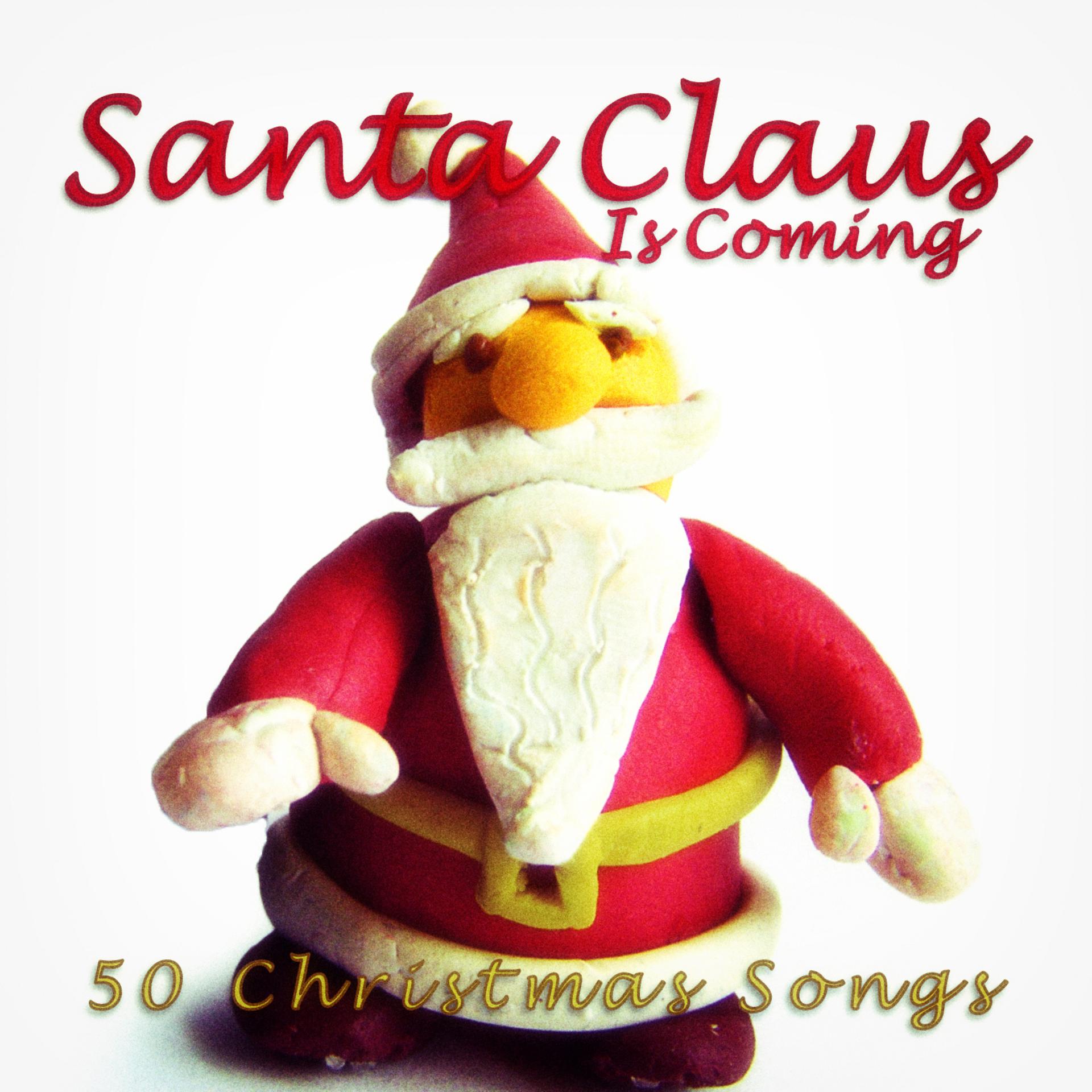 Постер альбома Santa Claus Is Coming (50 Christmas Songs)