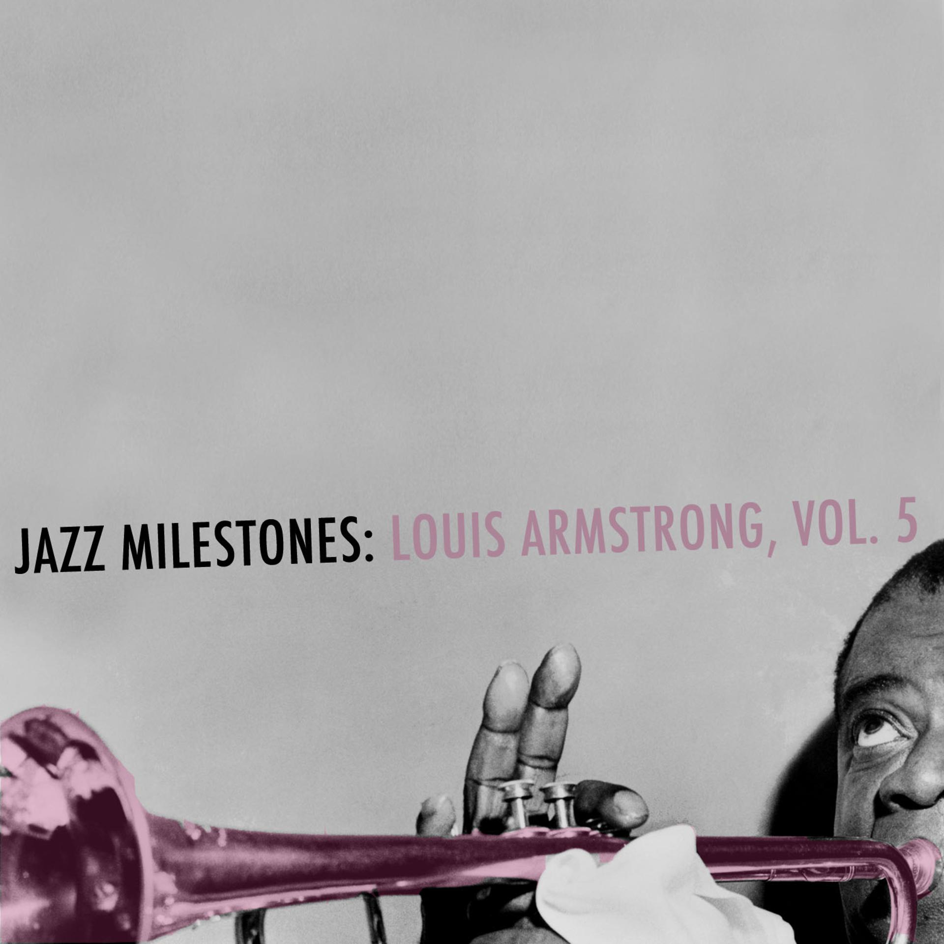 Постер альбома Jazz Milestones: Louis Armstrong, Vol. 5