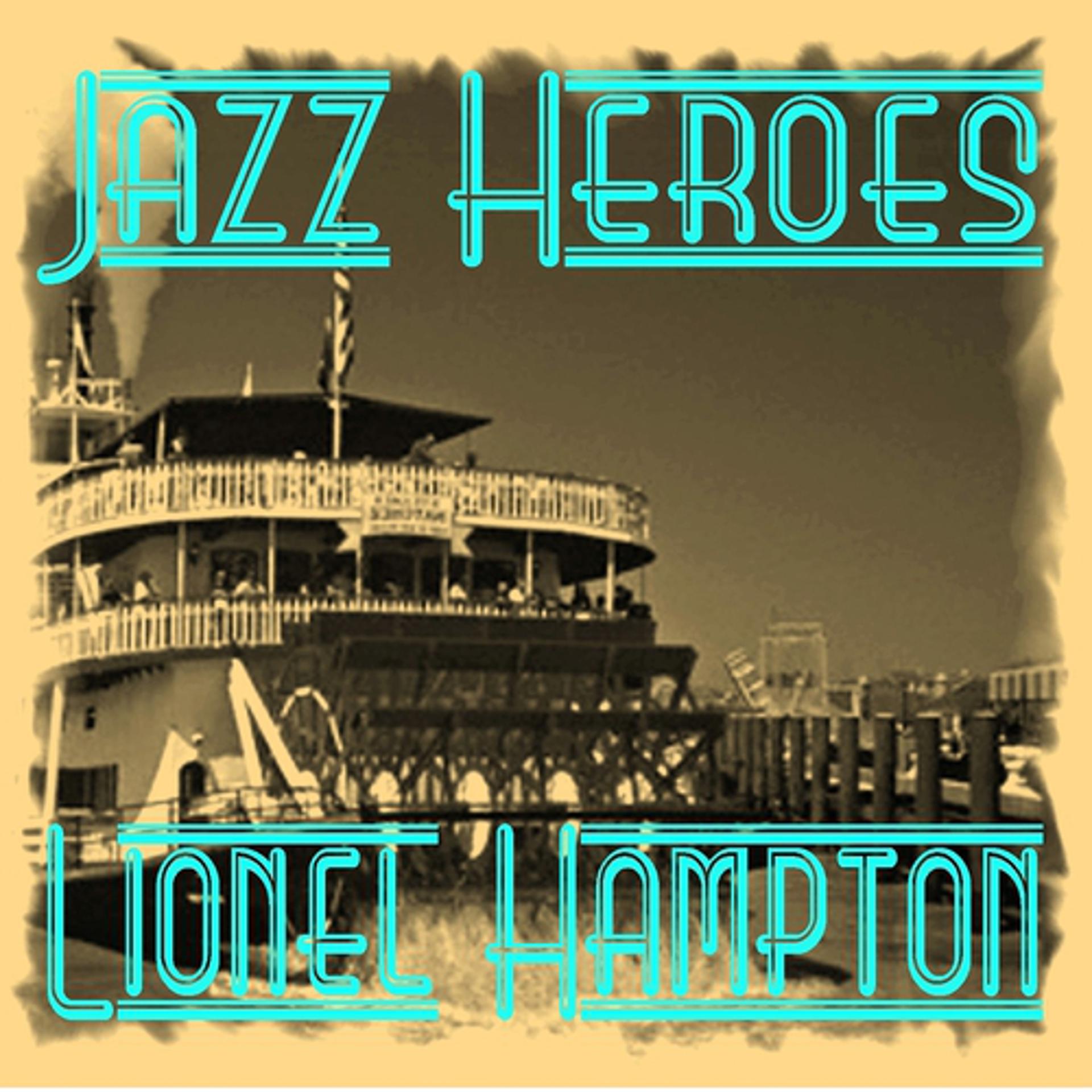 Постер альбома Jazz Heroes - Lionel Hampton
