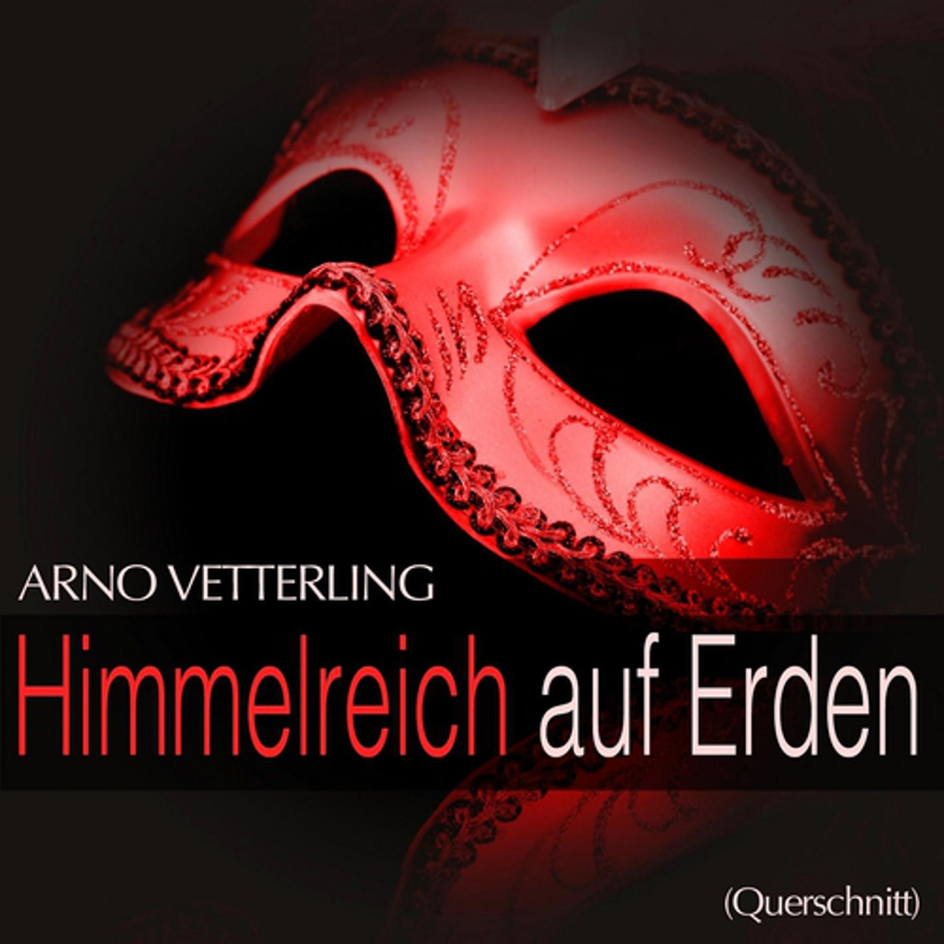 Постер альбома Vetterling: Himmelreich auf Erden (Querschnitt)