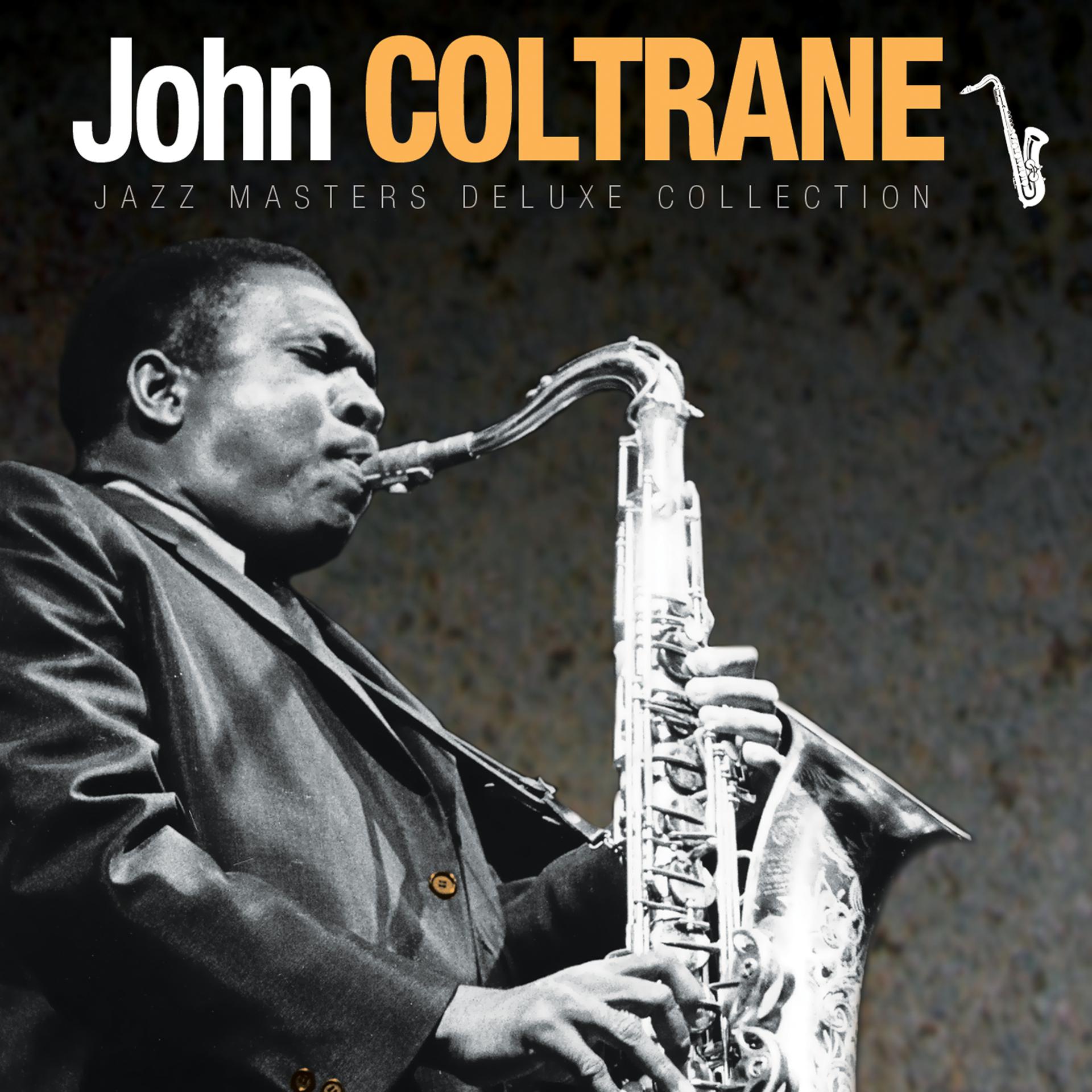 Постер альбома Jazz Masters Deluxe Collection: John Coltrane