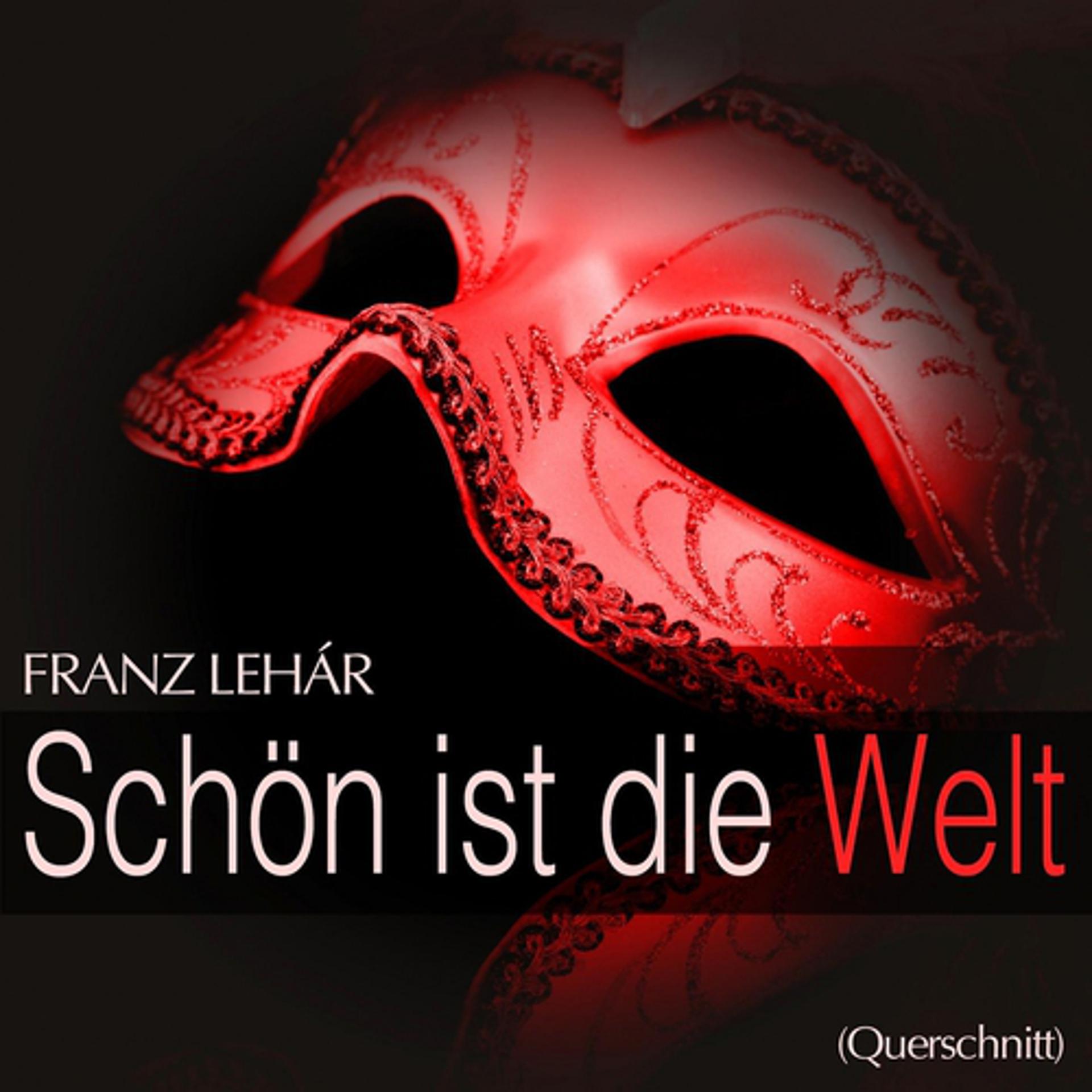 Постер альбома Lehár: Schön ist die Welt (Querschnitt)