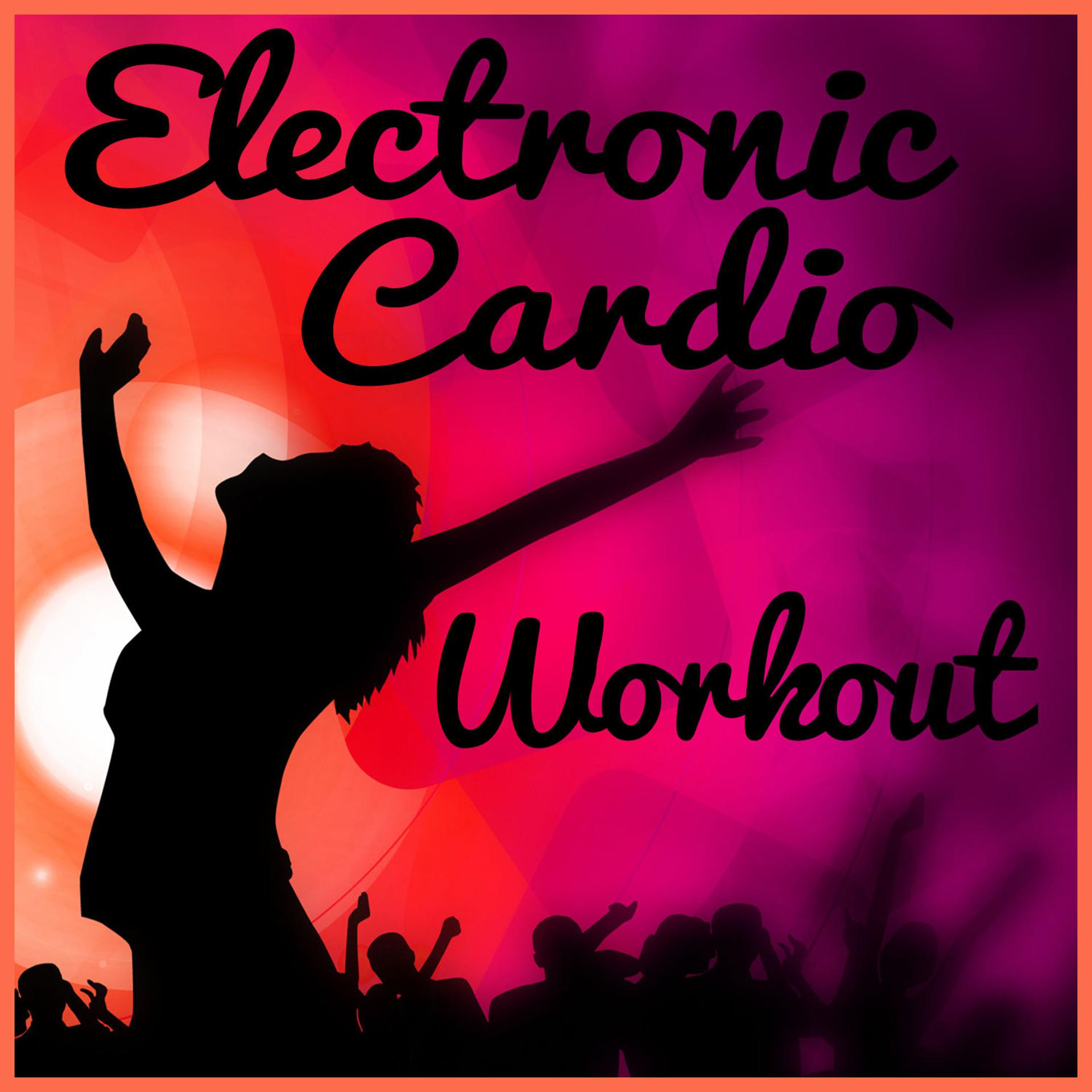 Постер альбома Electronic Cardio Workout: Dance Music for the Ultimate Cardio Aerobic Fitness Workout