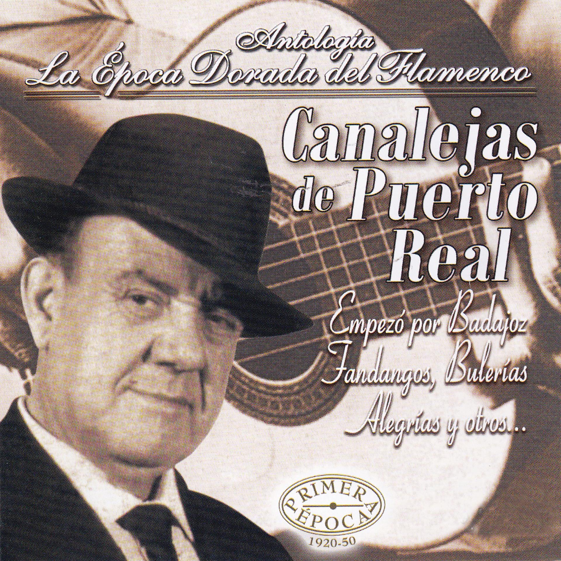 Постер альбома Canalejas de Puerto Real, La Época Dorada del Flamenco