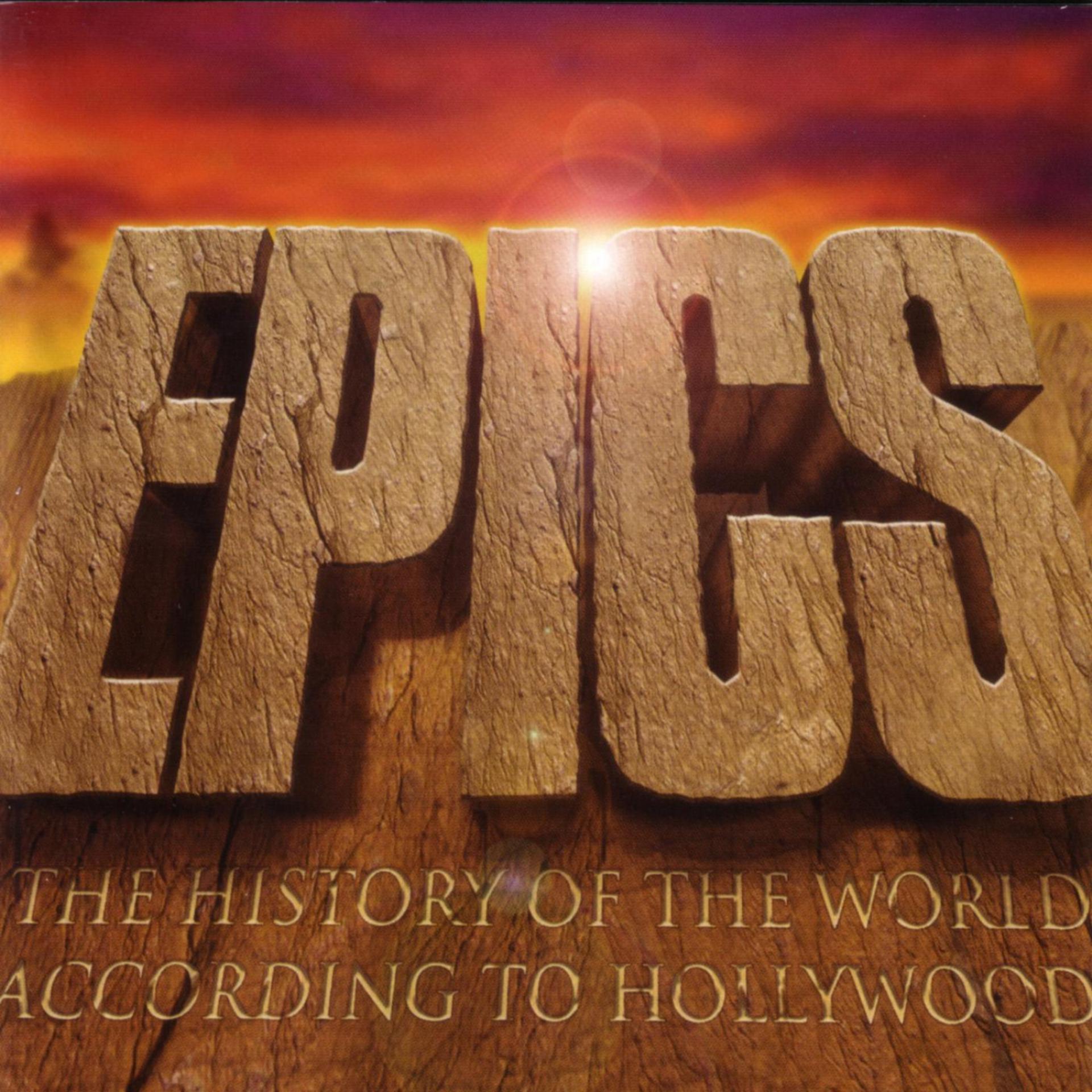 Постер альбома Epics - The History of The World According to Hollywood
