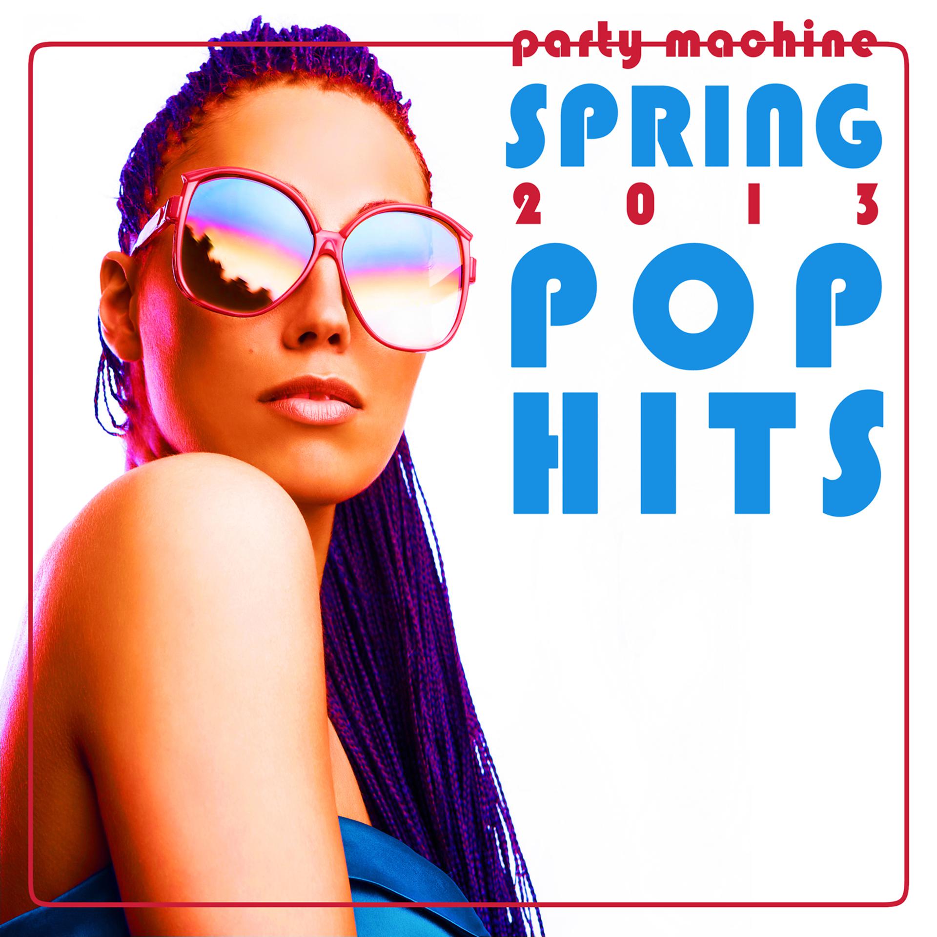 Постер альбома Spring 2013 Pop Hits