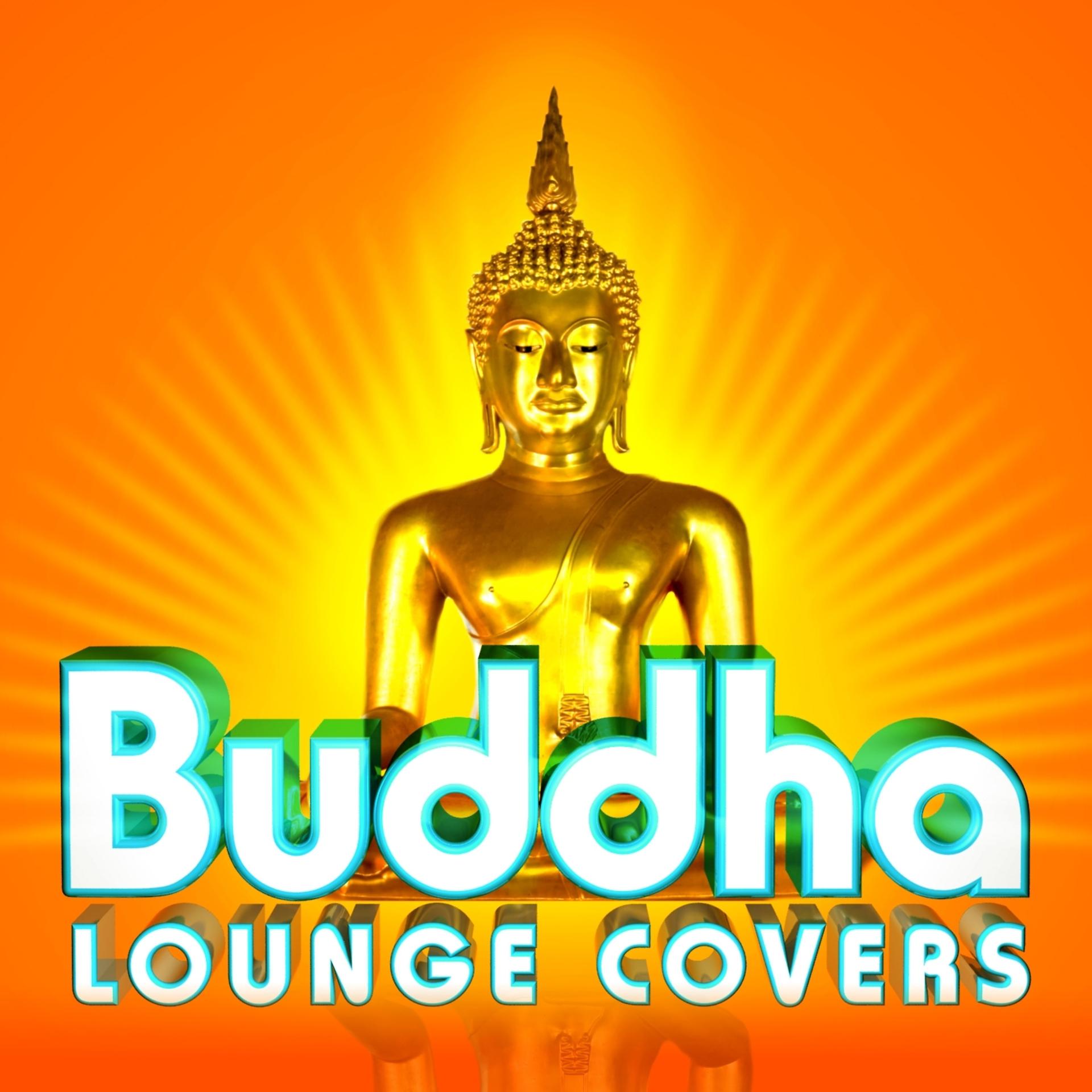 Постер альбома Buddha Lounge Covers