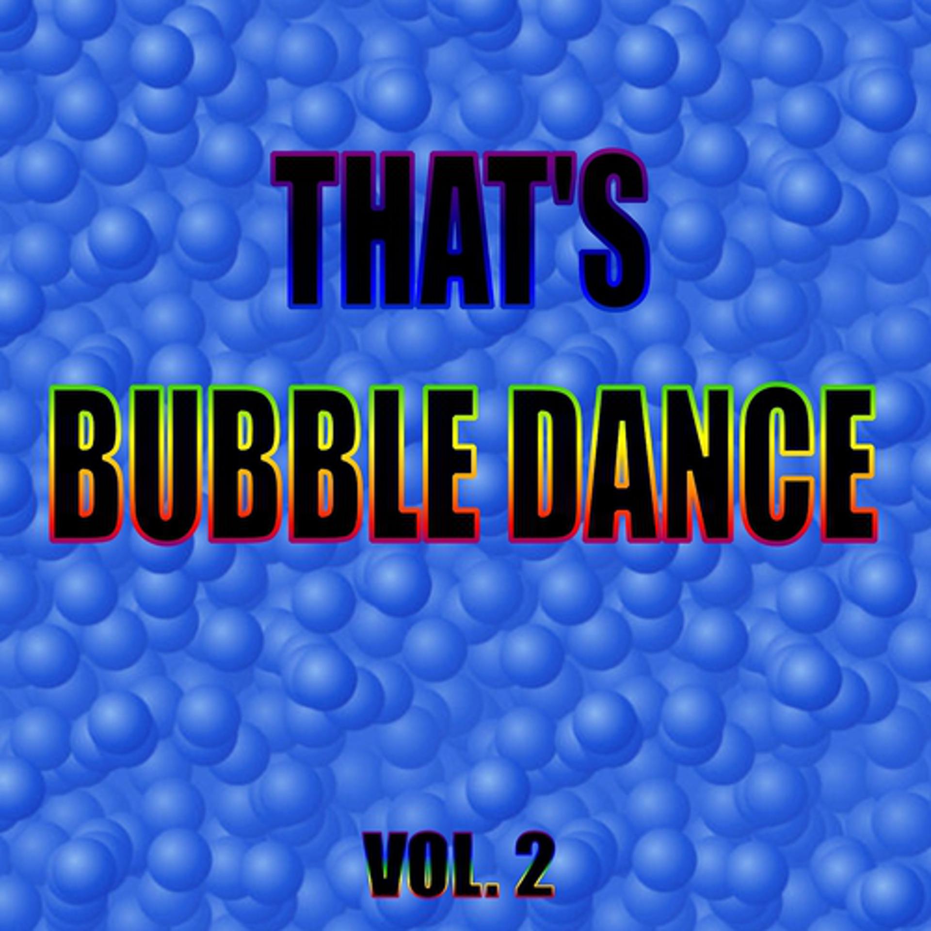 Постер альбома That's Bubble Dance, Vol. 2