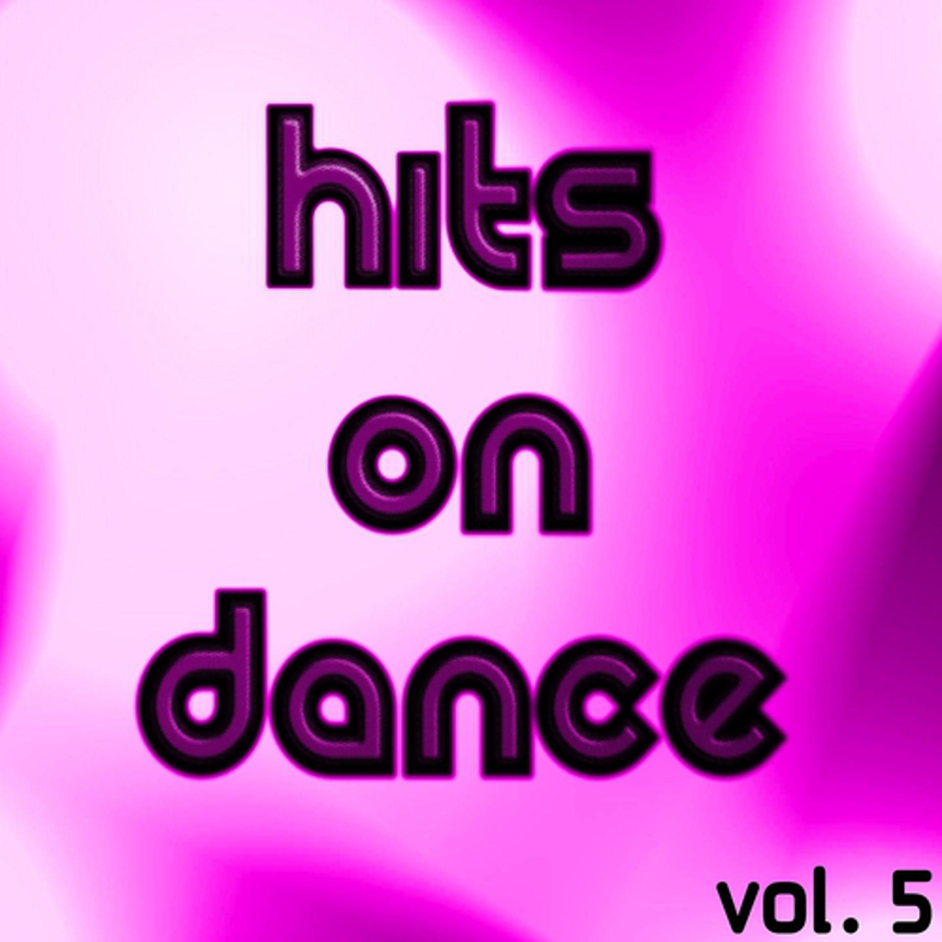 Постер альбома Hits On Dance Vol. 5