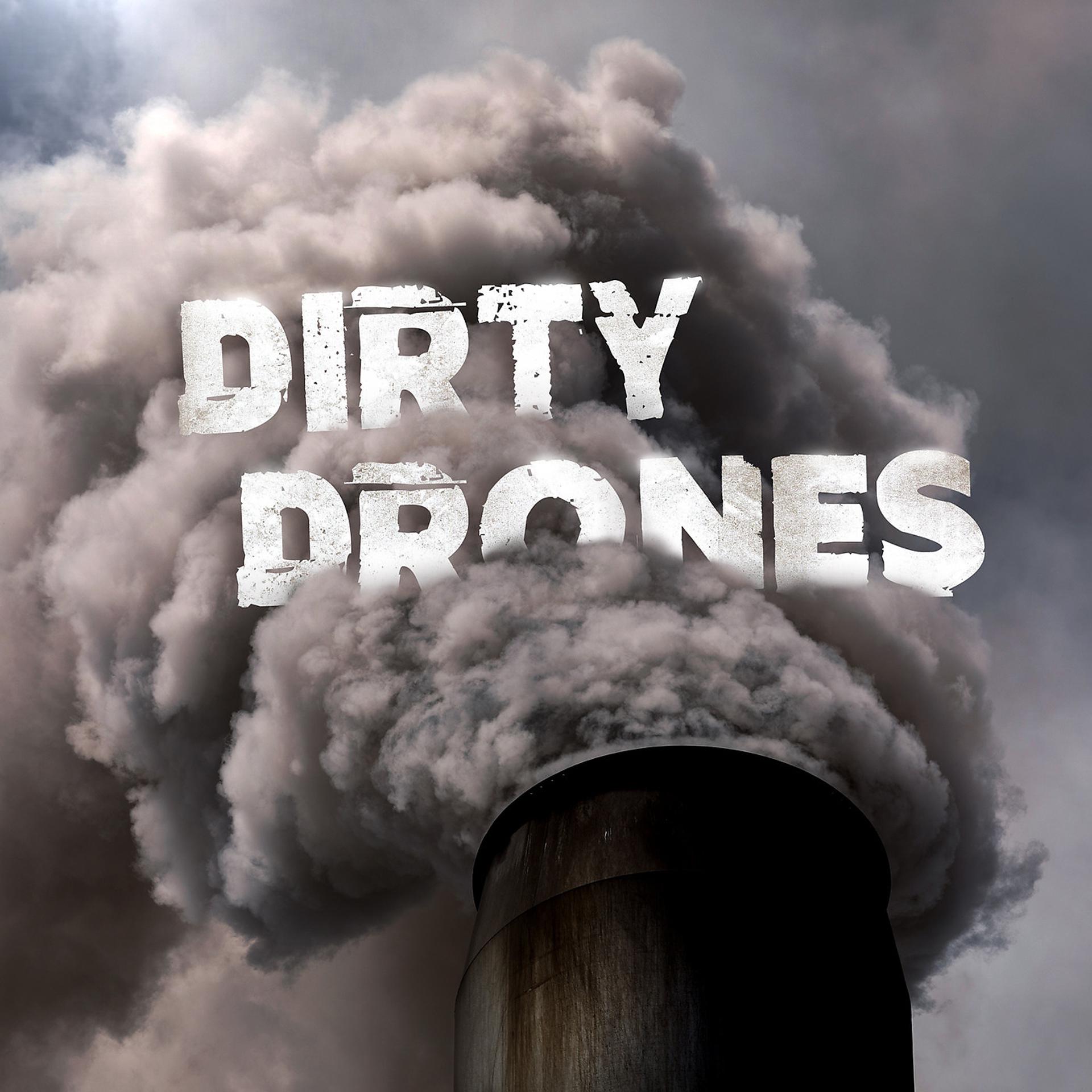 Постер альбома Dirty Drones
