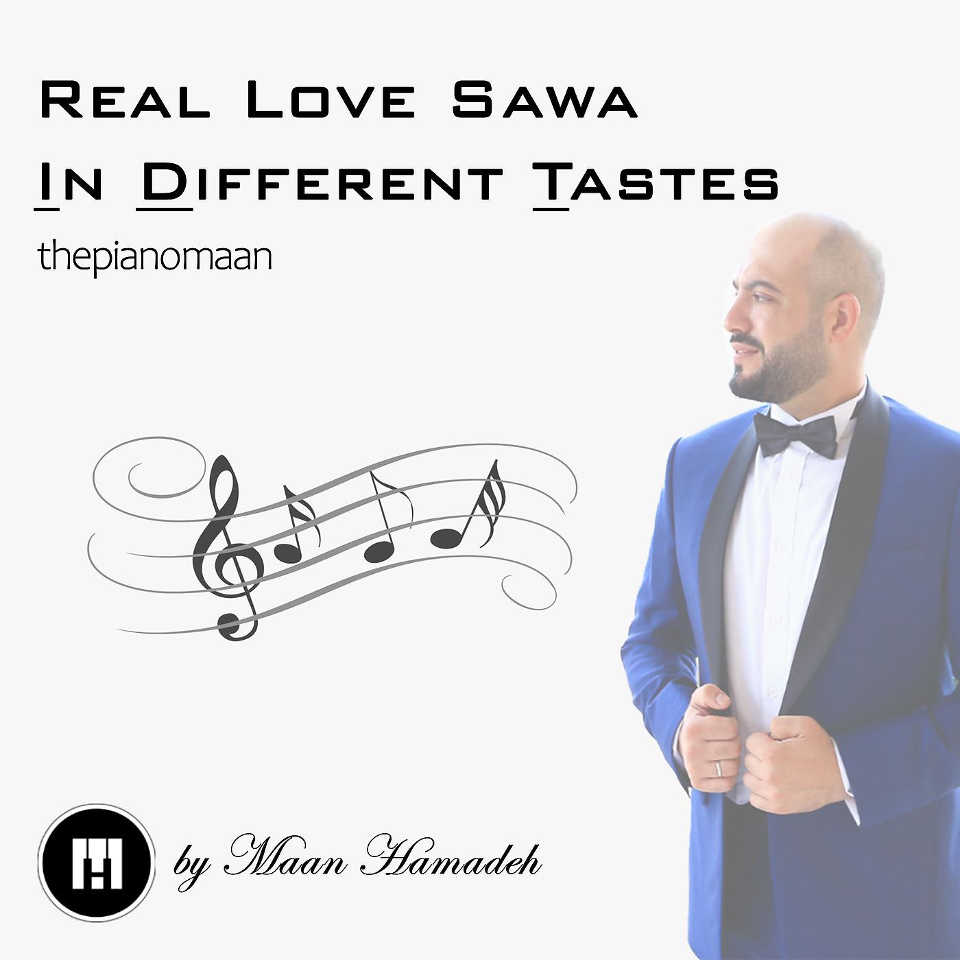 Постер альбома Real Love Sawa in Different Tastes